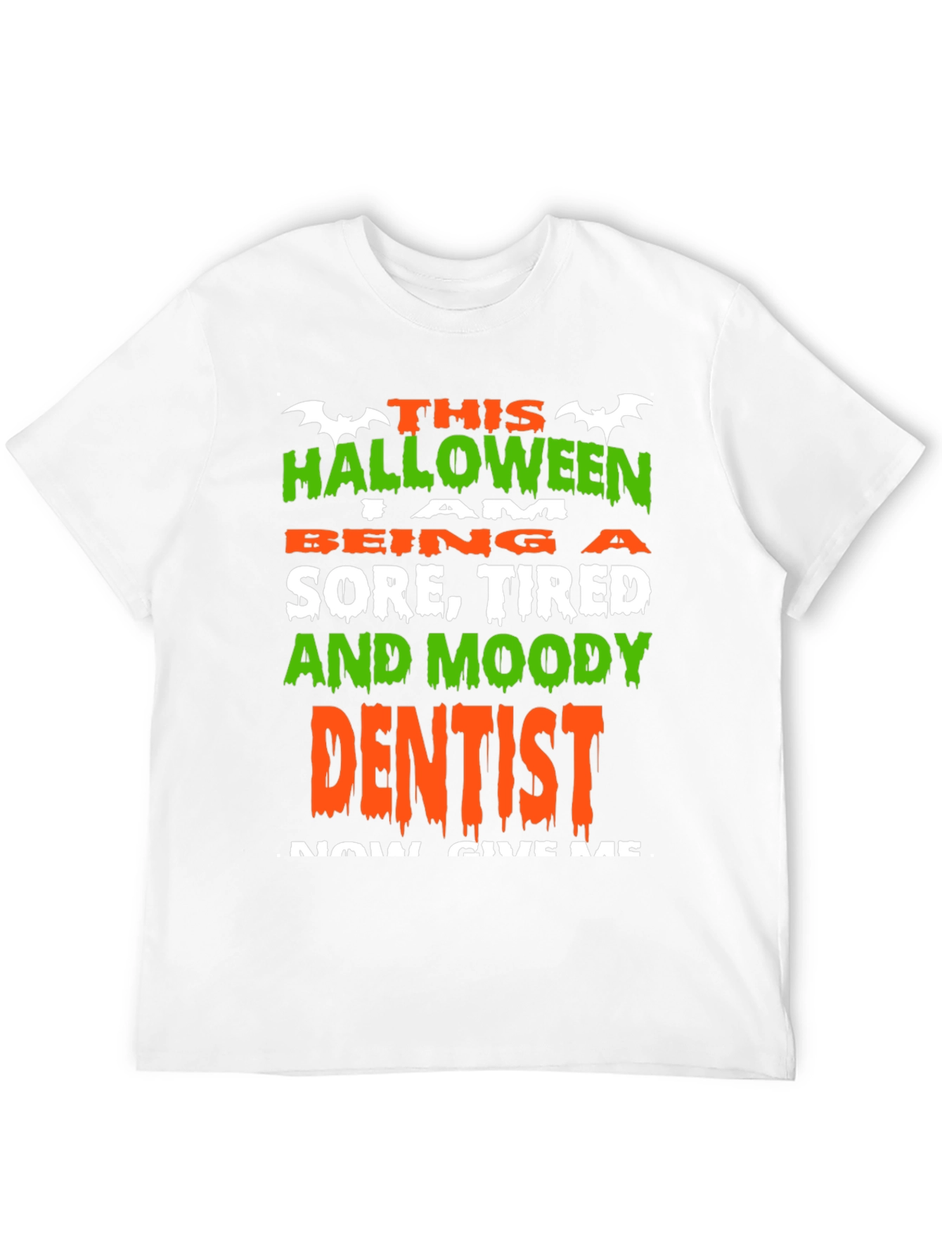 Halloween Sore Dentist T-Shirt