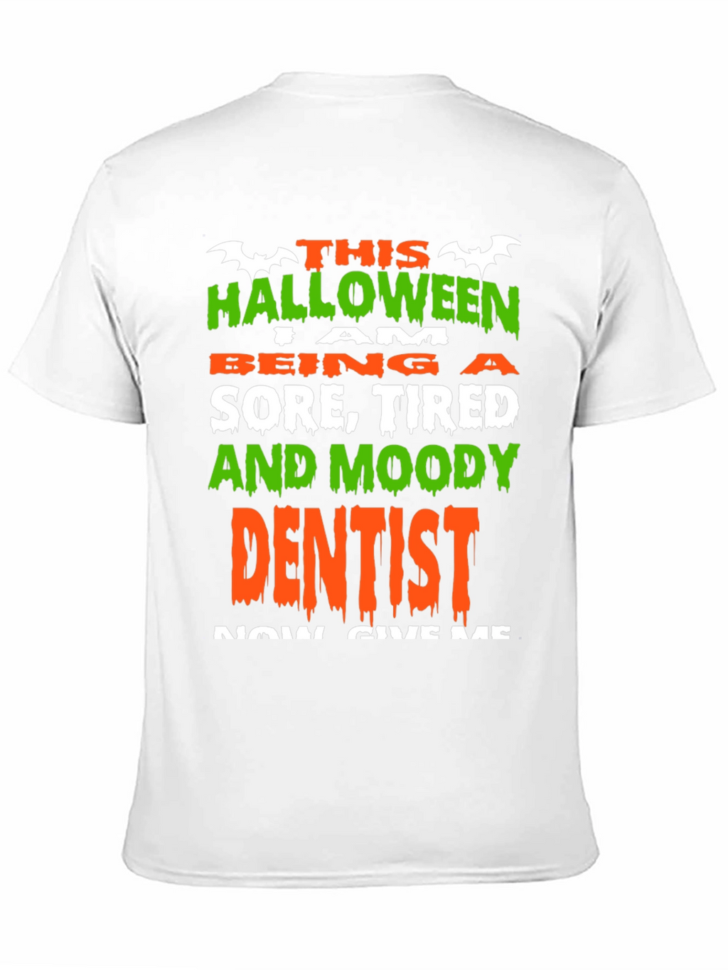 Halloween Sore Dentist T-Shirt