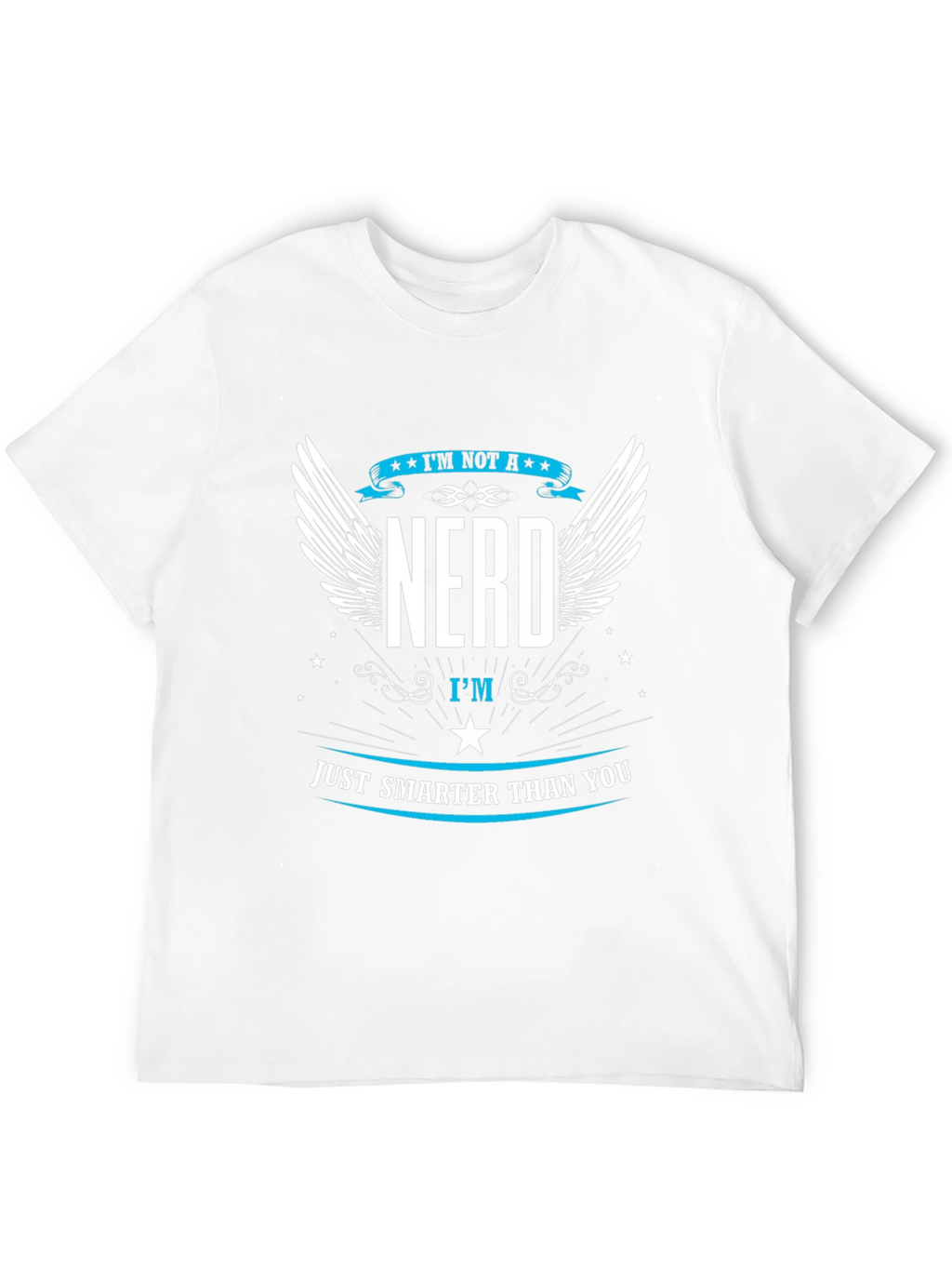 Im Not A Nerd Graphic T-Shirt