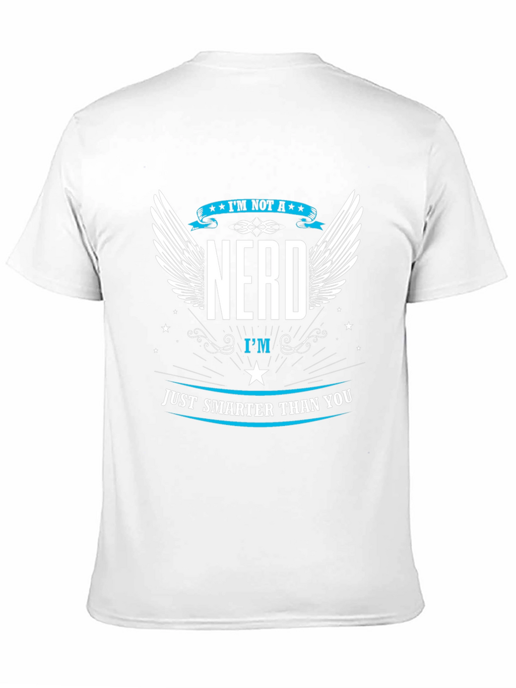 Im Not A Nerd Graphic T-Shirt