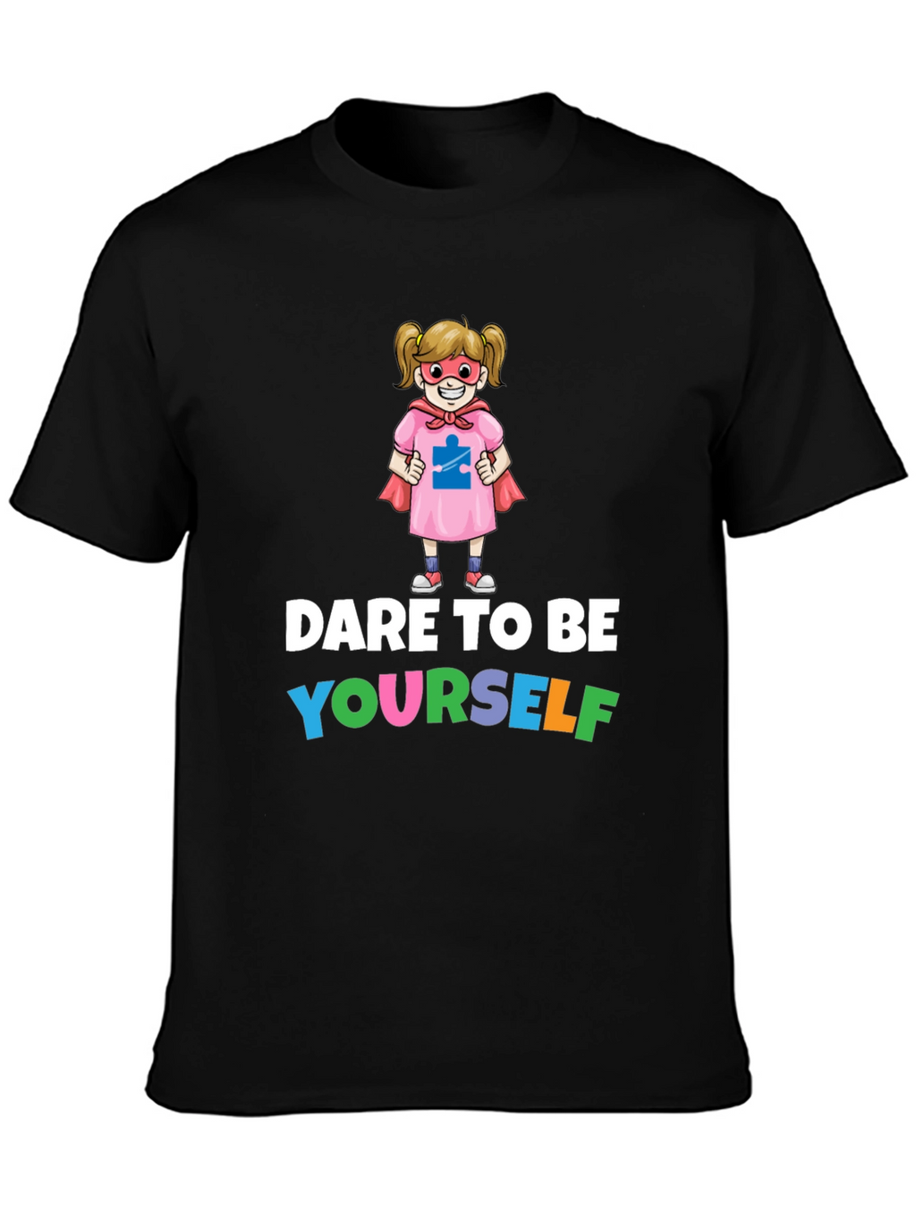 Dare to Be Yourself Autism Awareness T-Shirt