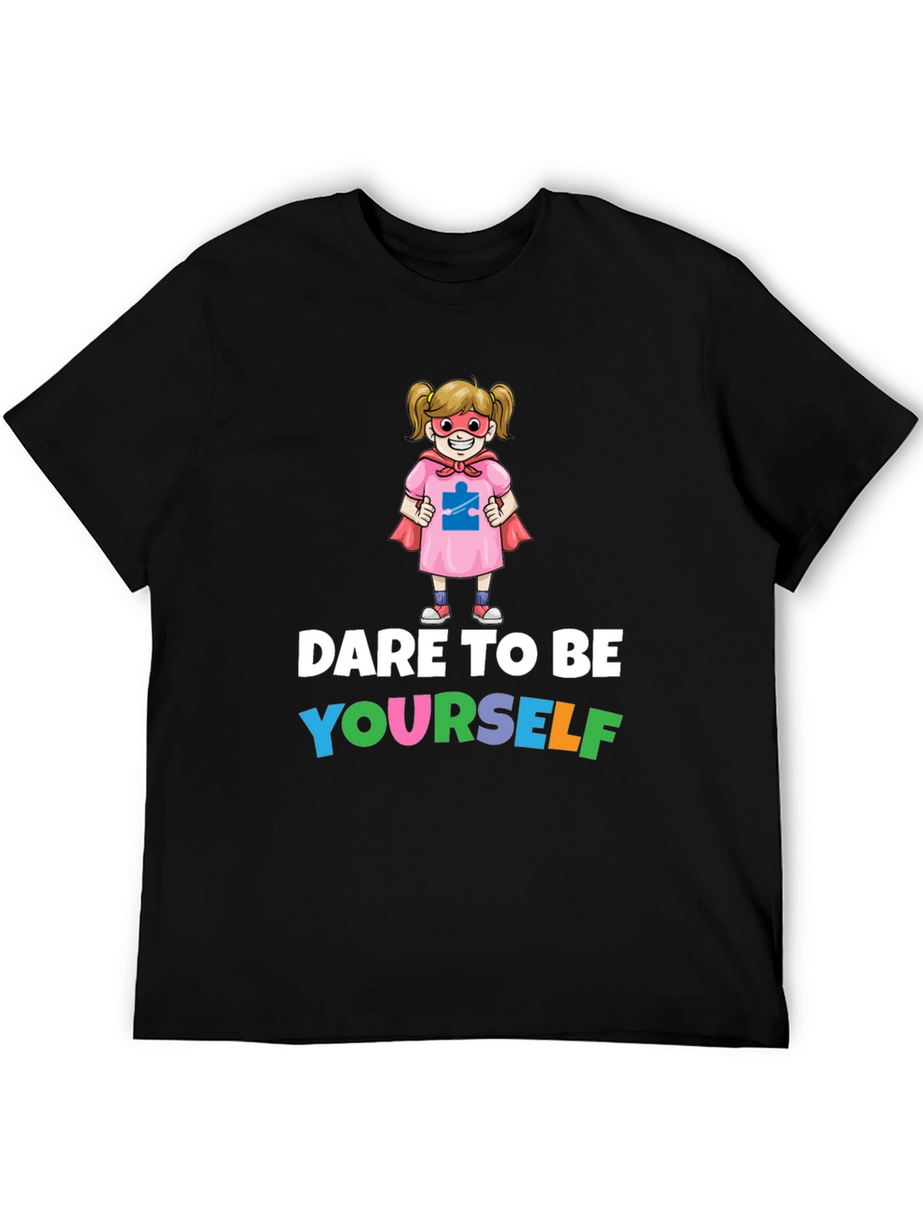 Dare to Be Yourself Autism Awareness T-Shirt