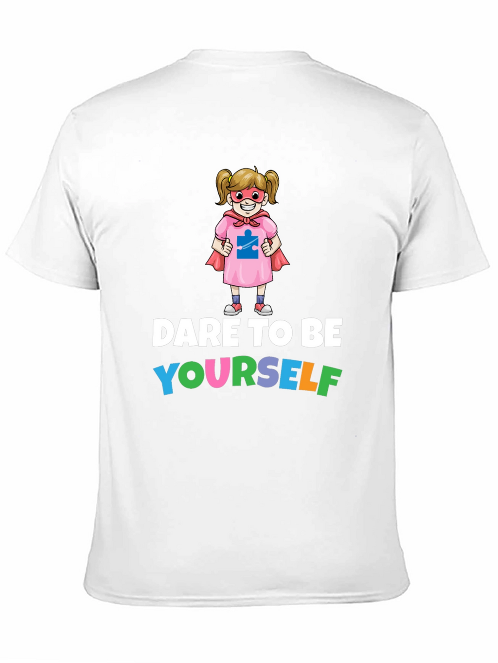 Dare to Be Yourself Autism Awareness T-Shirt