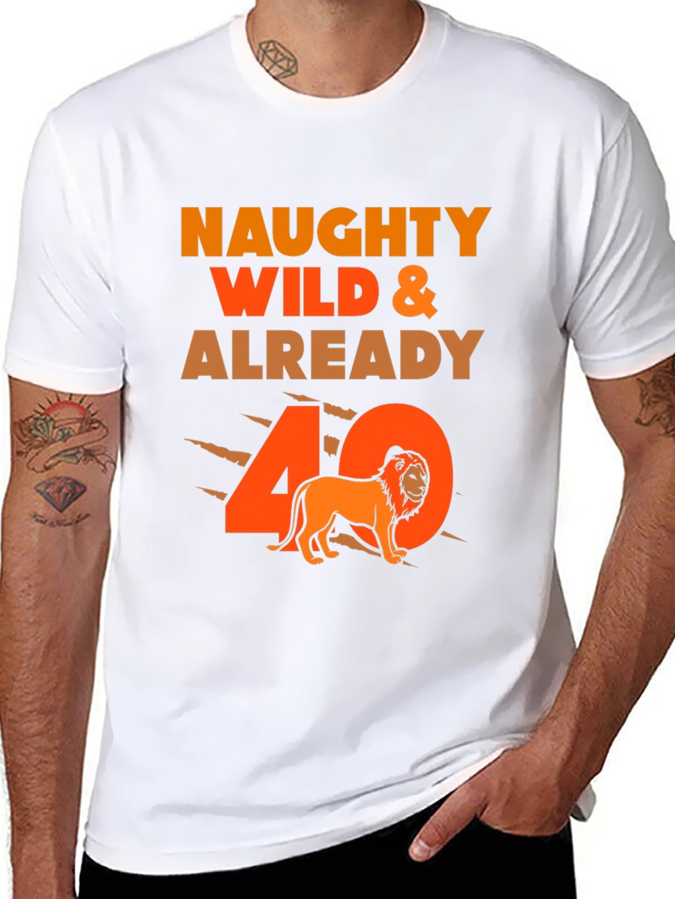 Naughty Wild & Already 40 T-Shirt