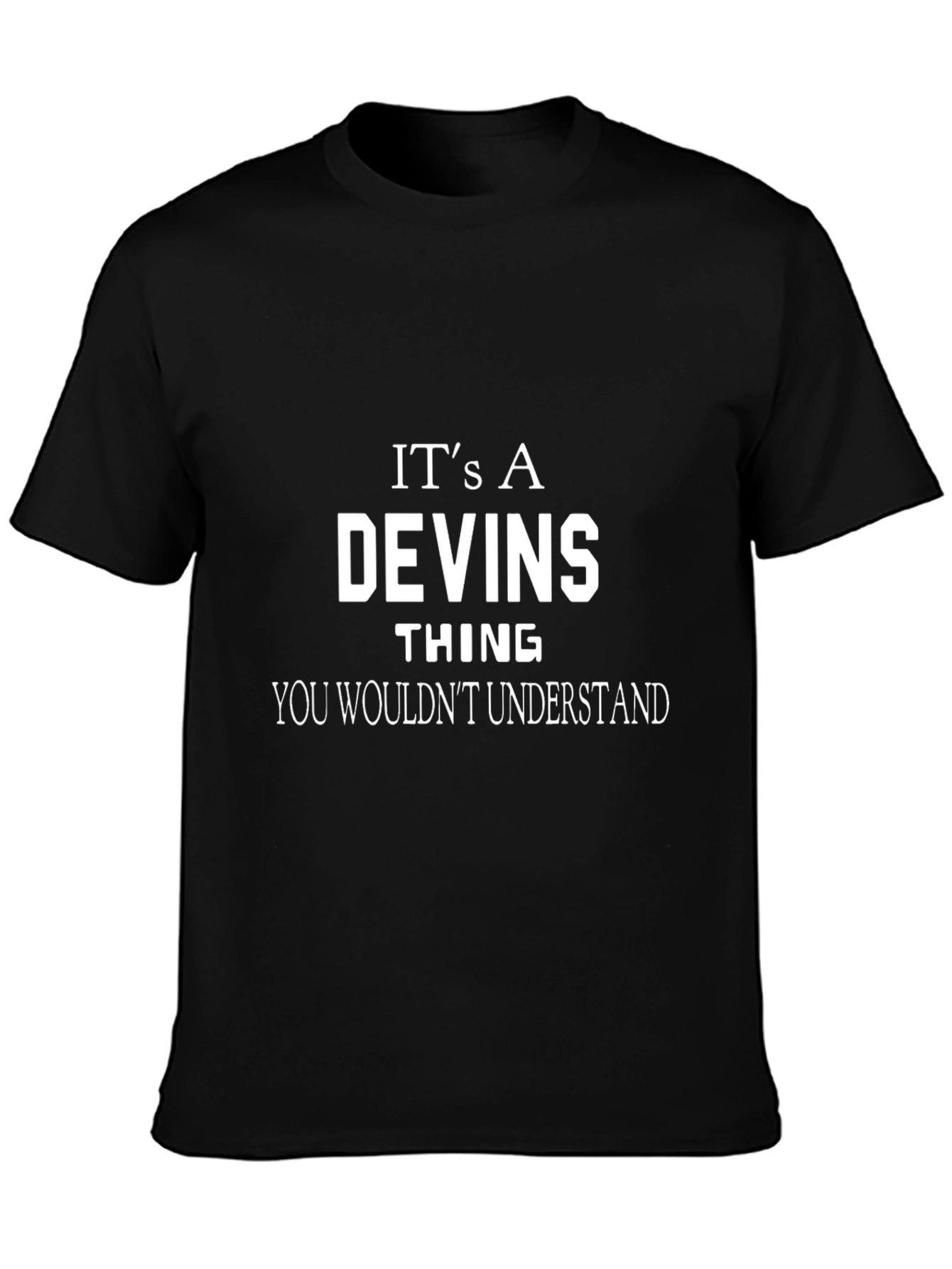 Its a Devins Thing T-Shirt