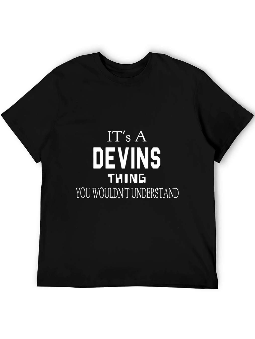 Its a Devins Thing T-Shirt
