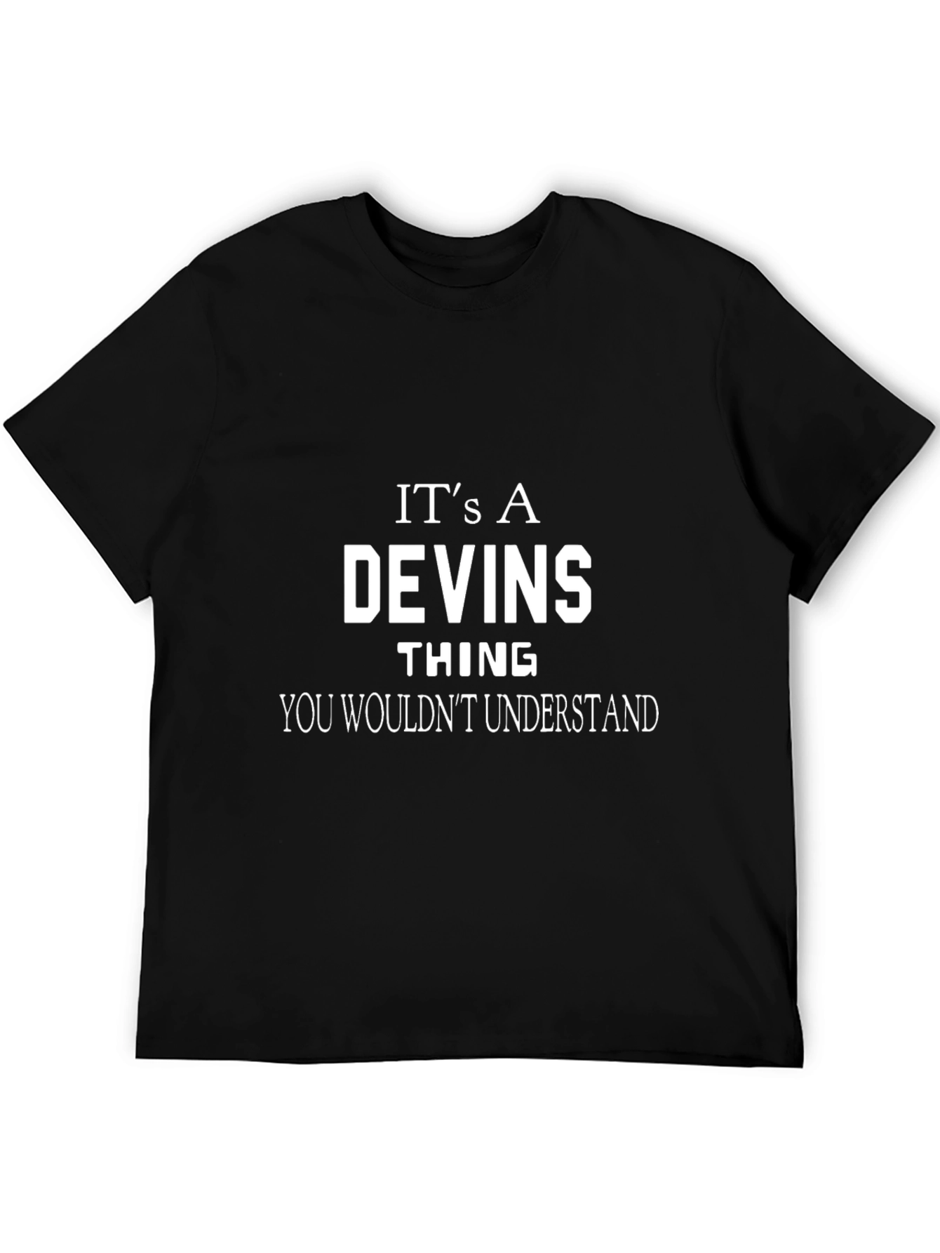 Its a Devins Thing T-Shirt