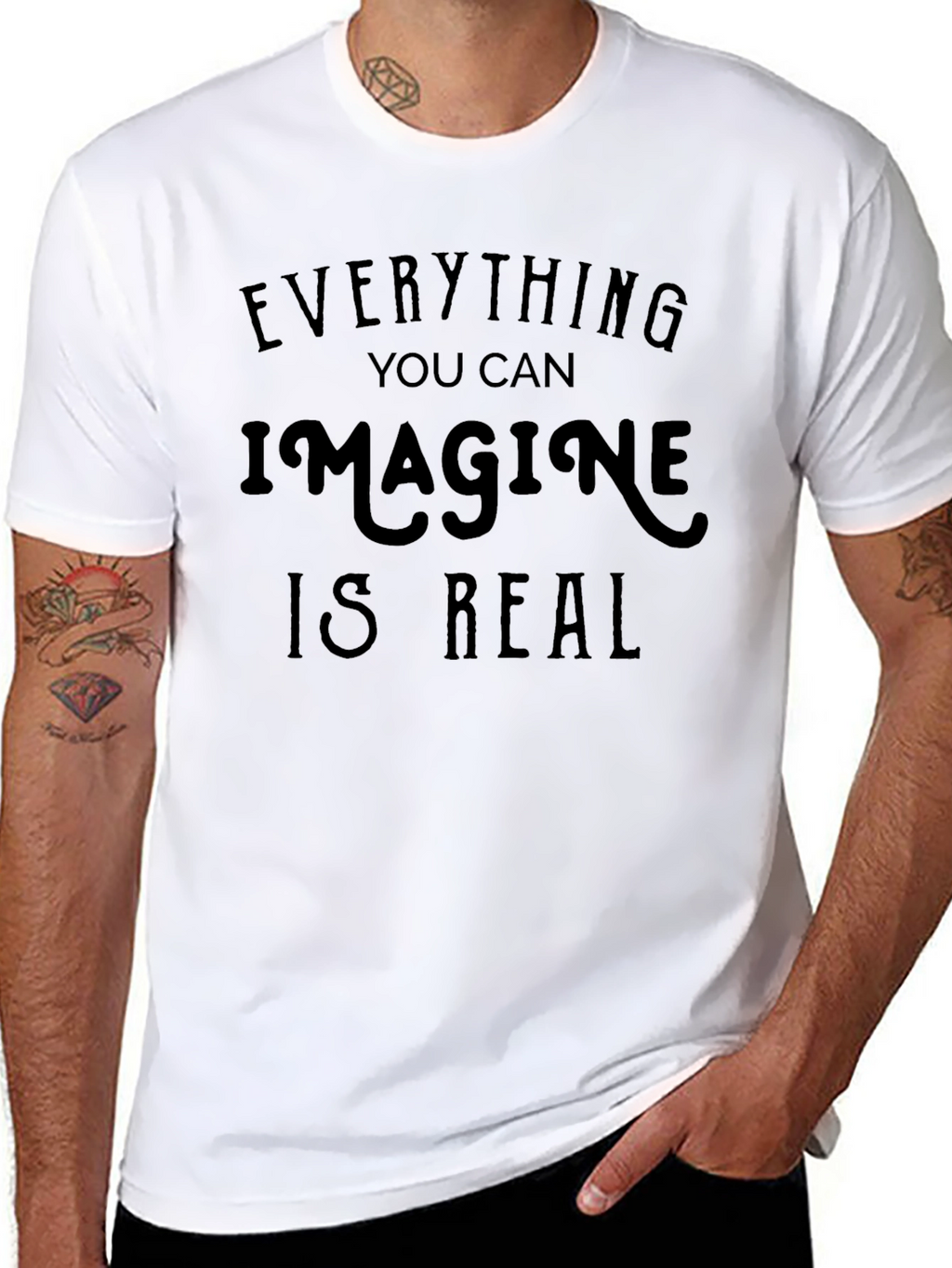 Inspirational Quote Tee: Everything You Can Imagine Is Real