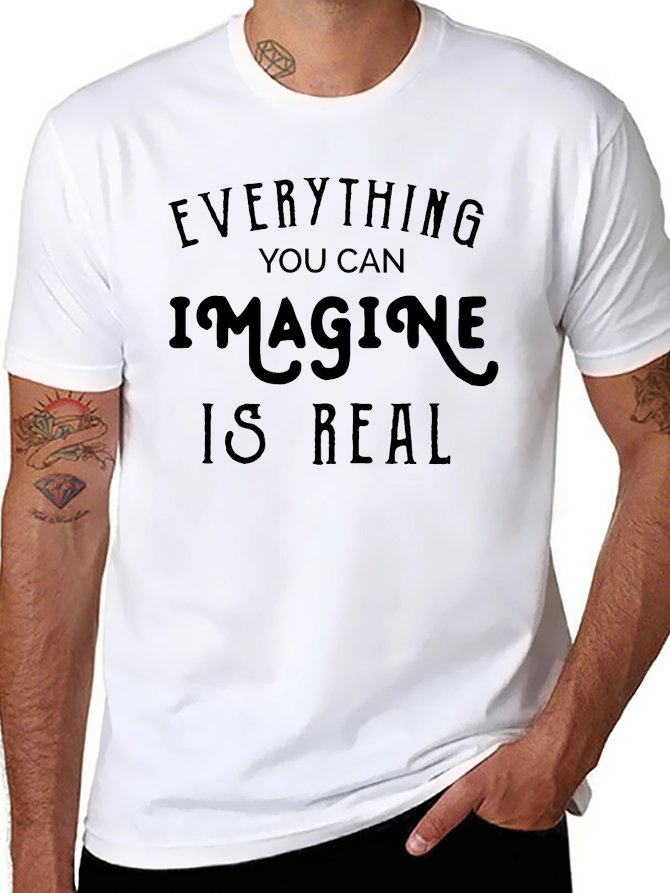 Inspirational Quote Tee: Everything You Can Imagine Is Real
