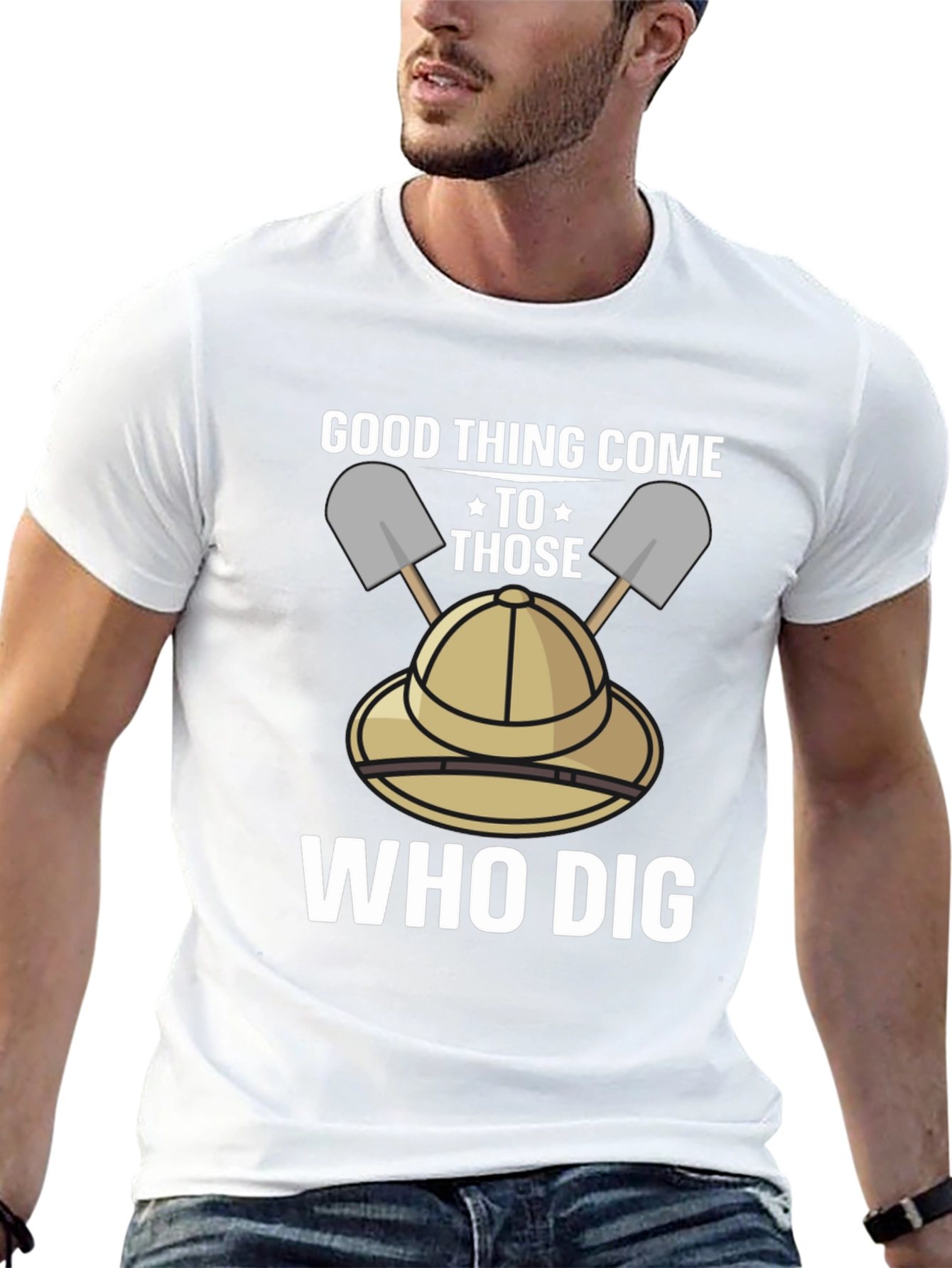 Good Thing Come To Those Who Dig T-Shirt