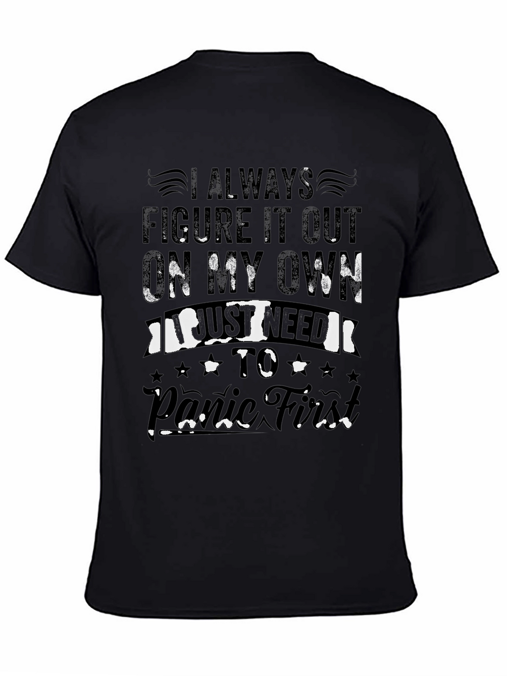 I Always Panic First T-Shirt Humor Tee
