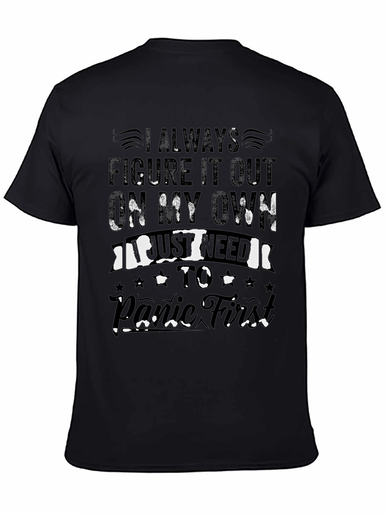 I Always Panic First T-Shirt Humor Tee