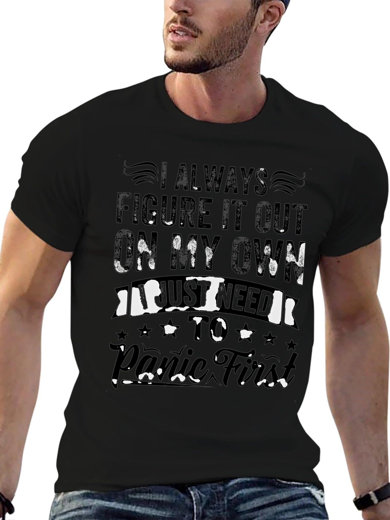 I Always Panic First T-Shirt Humor Tee