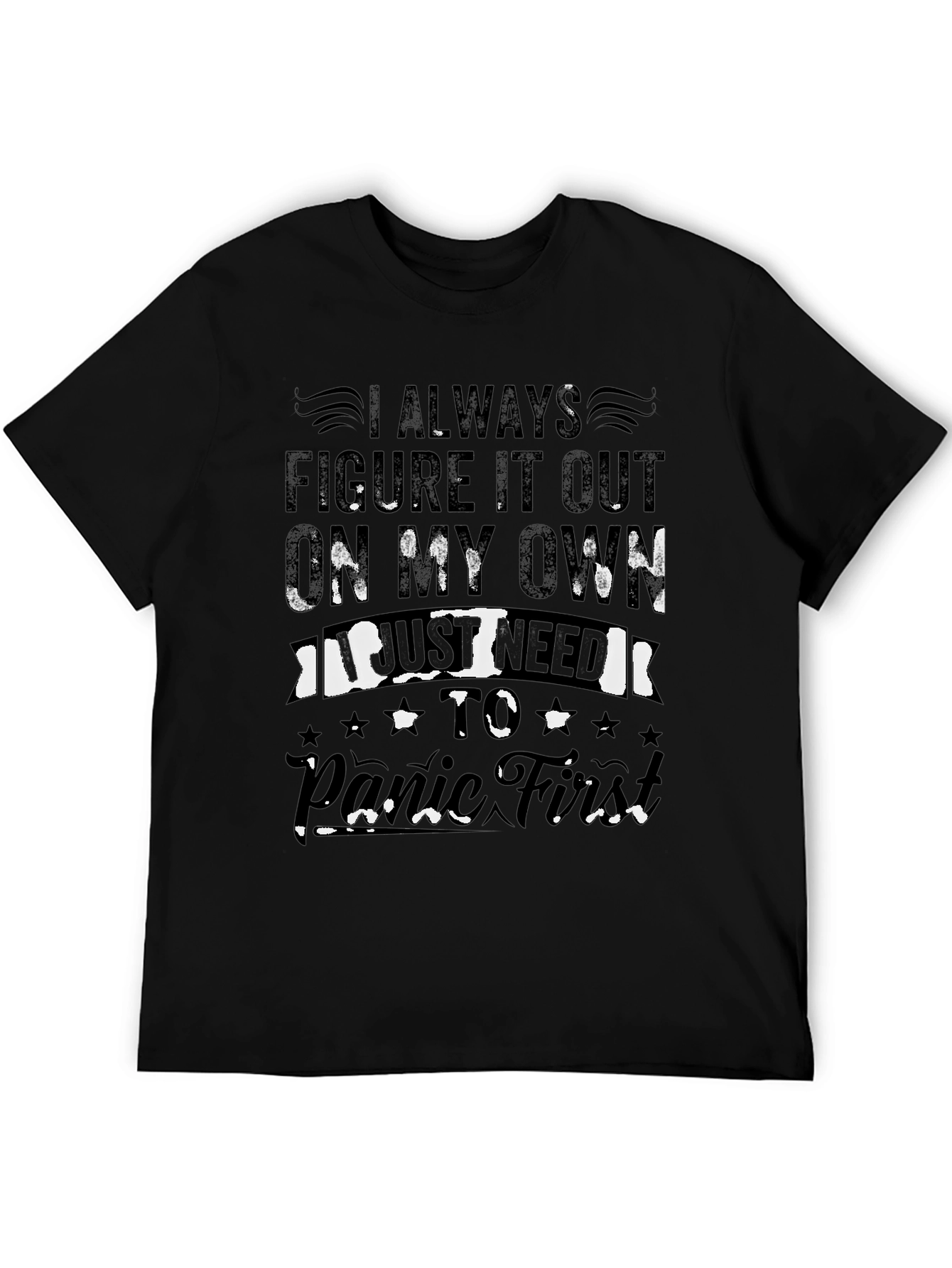 I Always Panic First T-Shirt Humor Tee