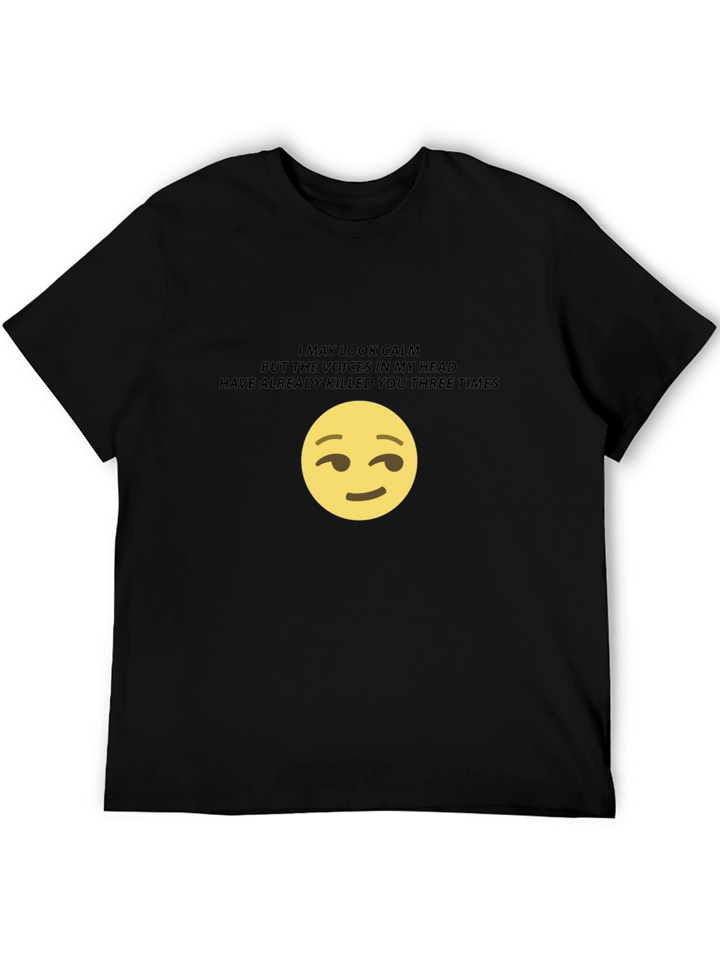 I May Look Calm Graphic T-Shirt