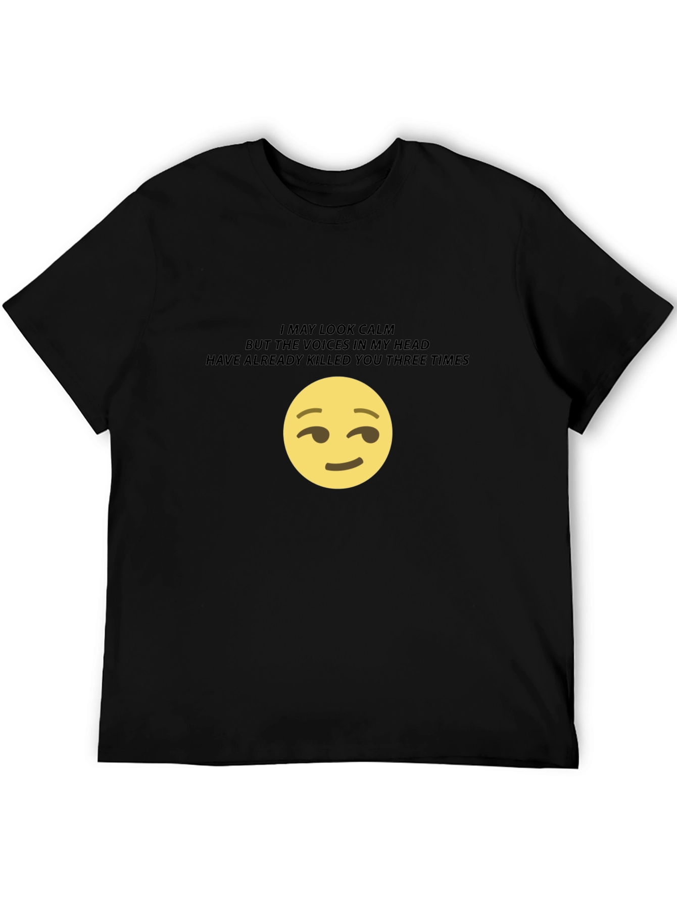 I May Look Calm Graphic T-Shirt