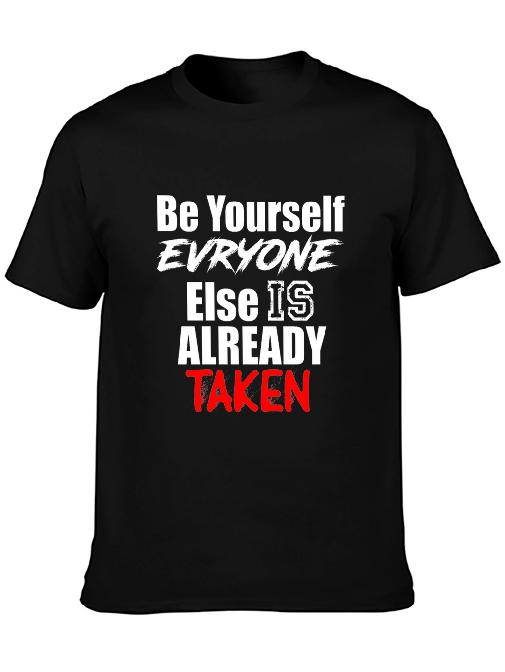 Be Yourself Slogan Graphic T-Shirt
