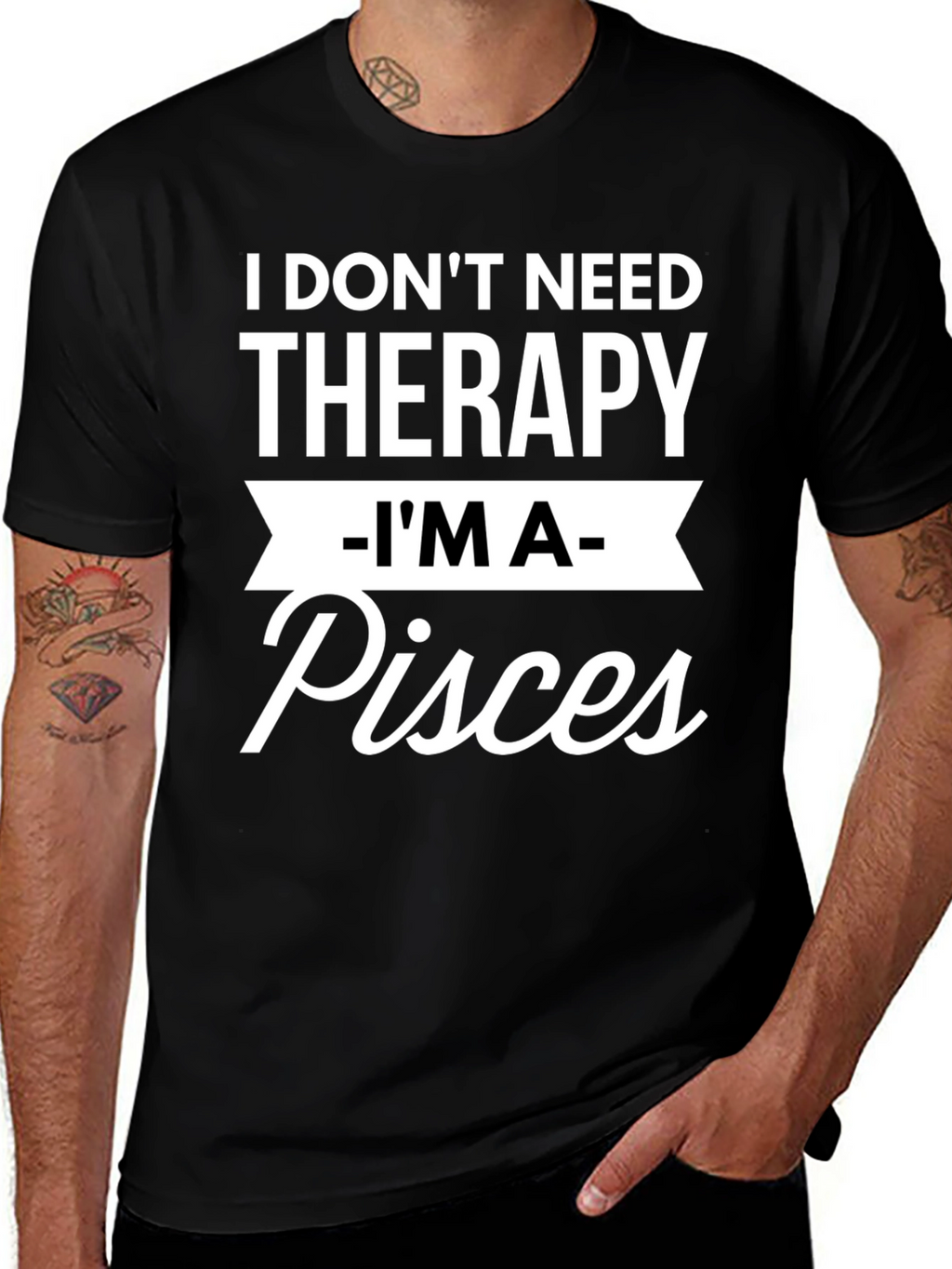 I Dont Need Therapy Im A Pisces T-Shirt
