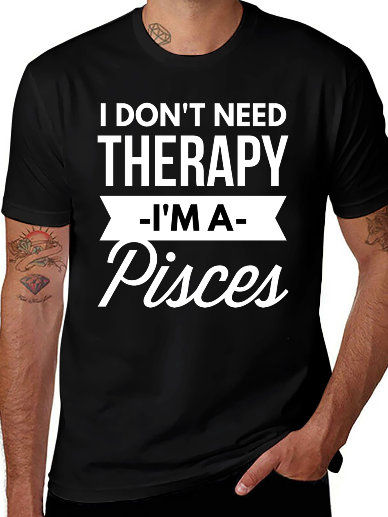 I Dont Need Therapy Im A Pisces T-Shirt