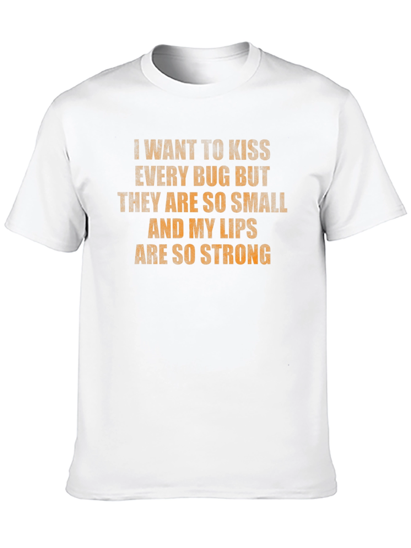 Kiss Every Bug T-Shirt - Strong Lips Funny Tee