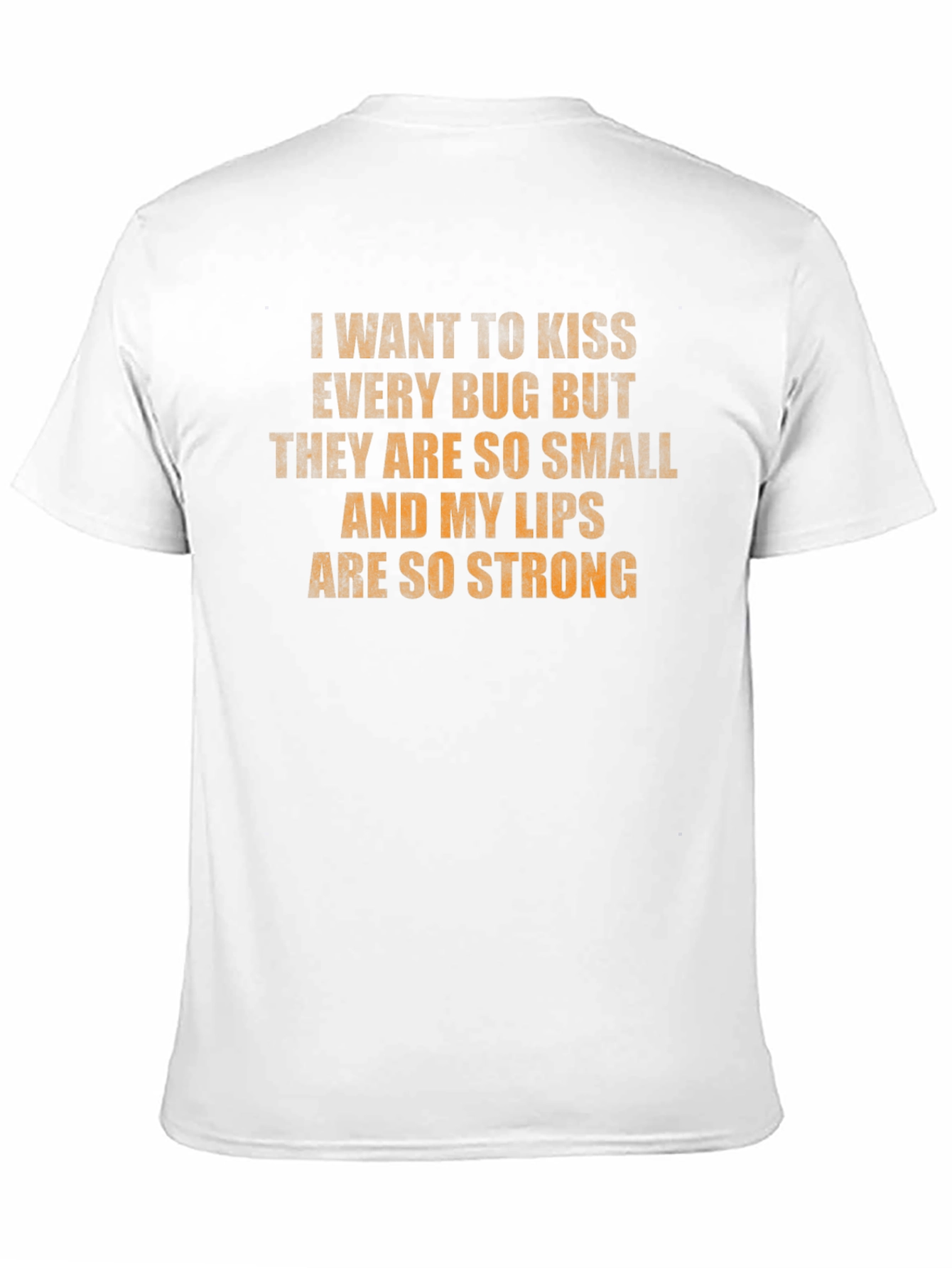 Kiss Every Bug T-Shirt - Strong Lips Funny Tee
