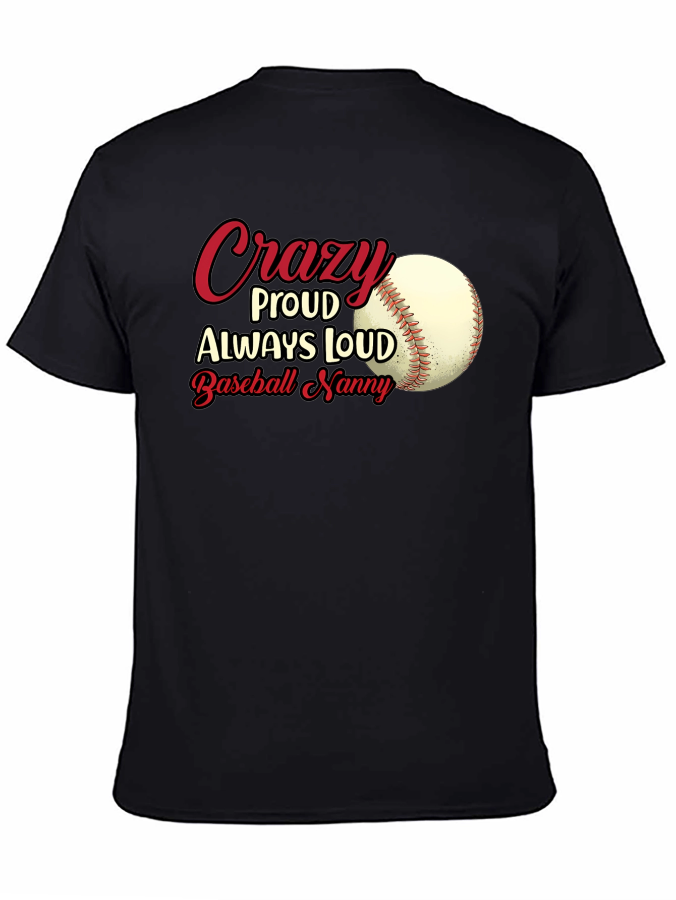 Crazy Proud Baseball Nanny T-Shirt
