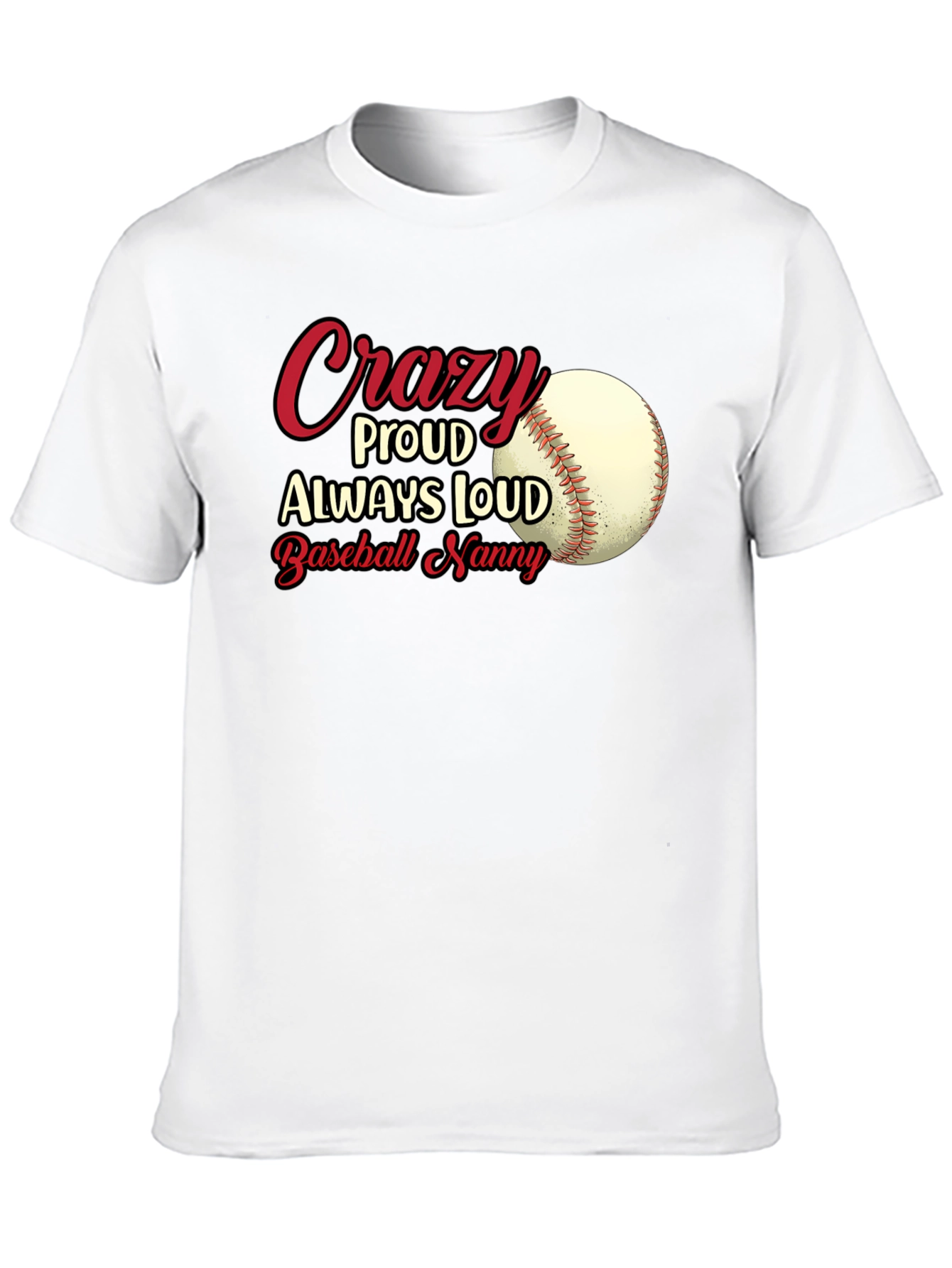 Crazy Proud Baseball Nanny T-Shirt