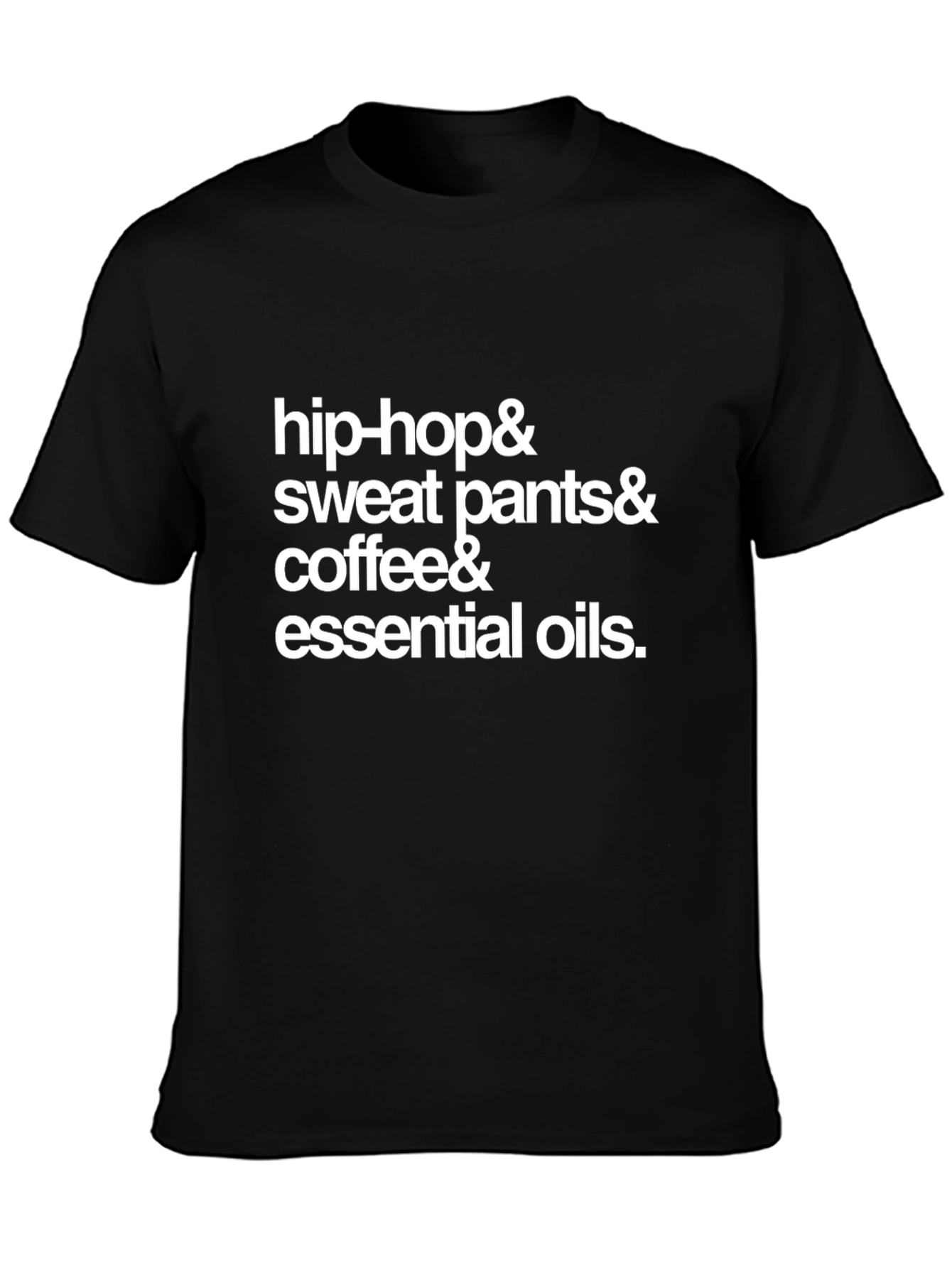 Hip-Hop Sweatpants Coffee & Essential Oils T-Shirt