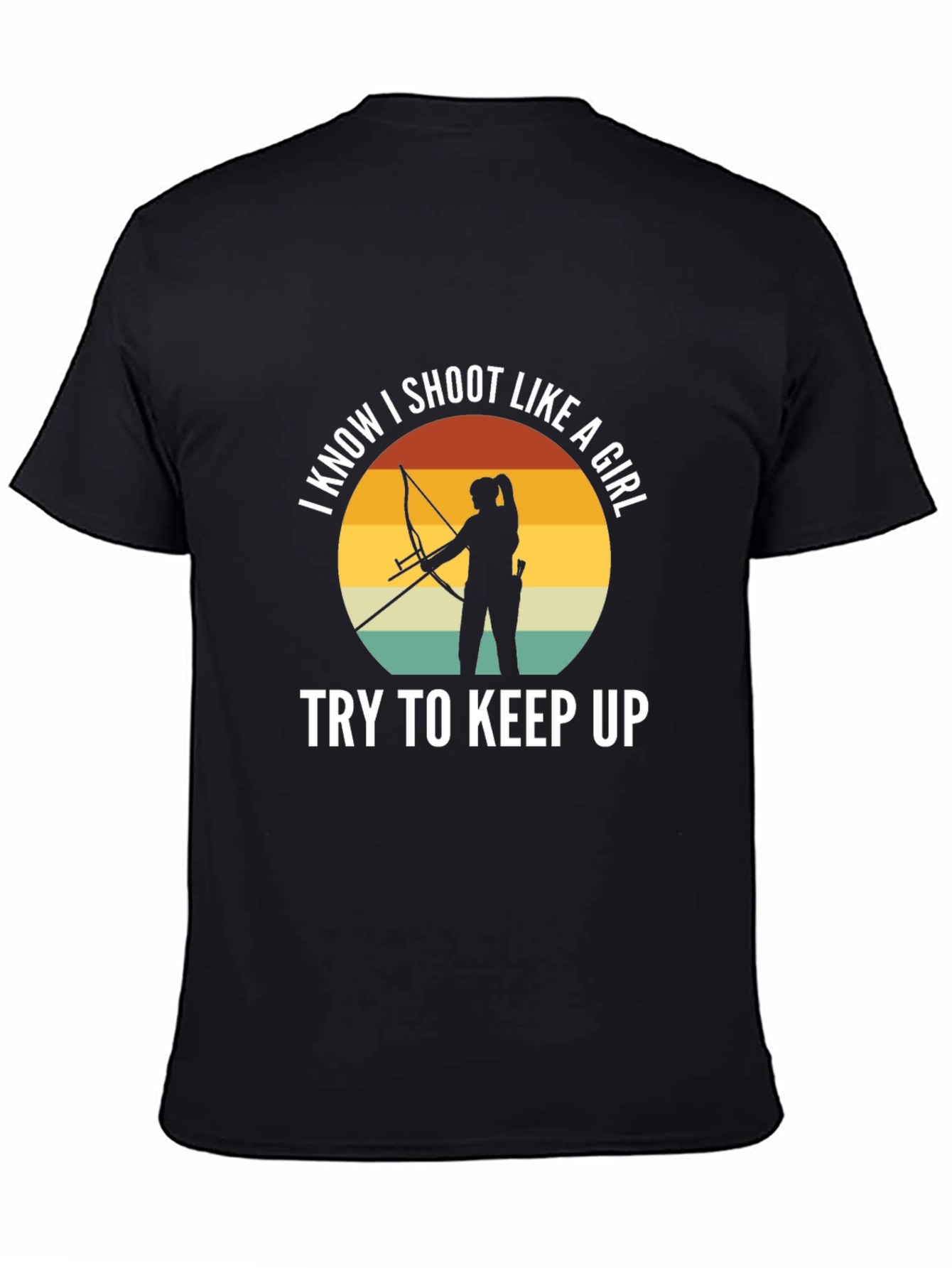 I Know I Shoot Like A Girl T-Shirt