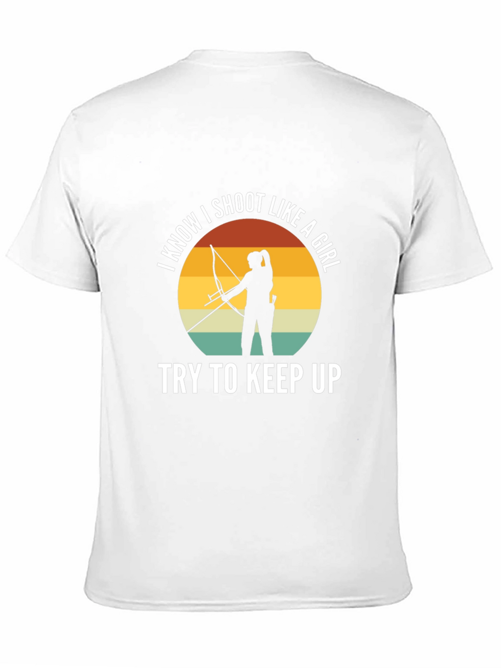 I Know I Shoot Like A Girl T-Shirt