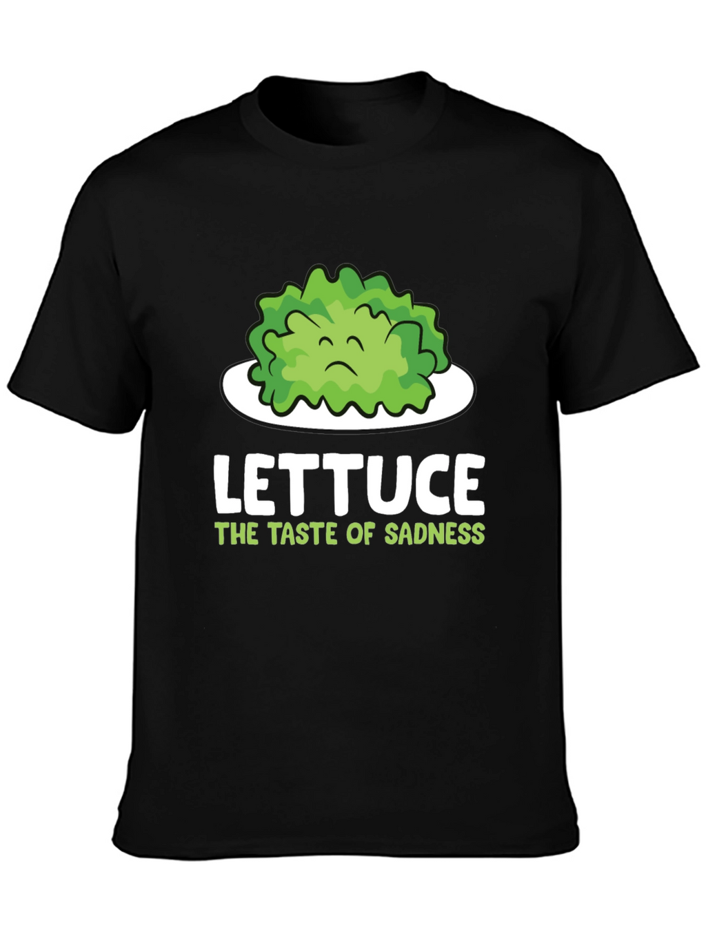 Lettuce Taste of Sadness T-Shirt - Funny Vegan Tee