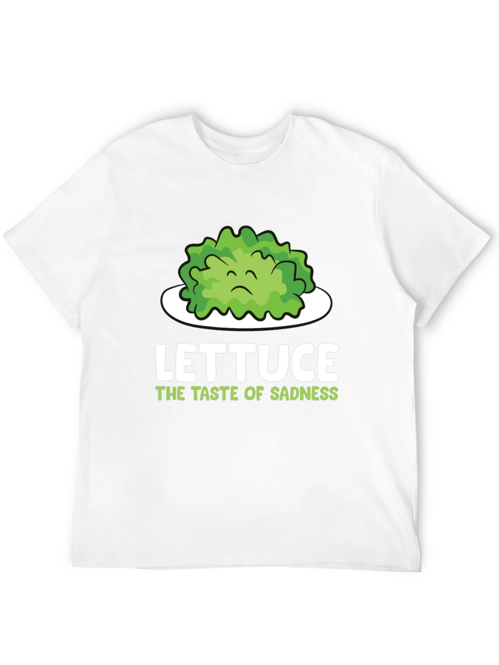 Lettuce Taste of Sadness T-Shirt - Funny Vegan Tee