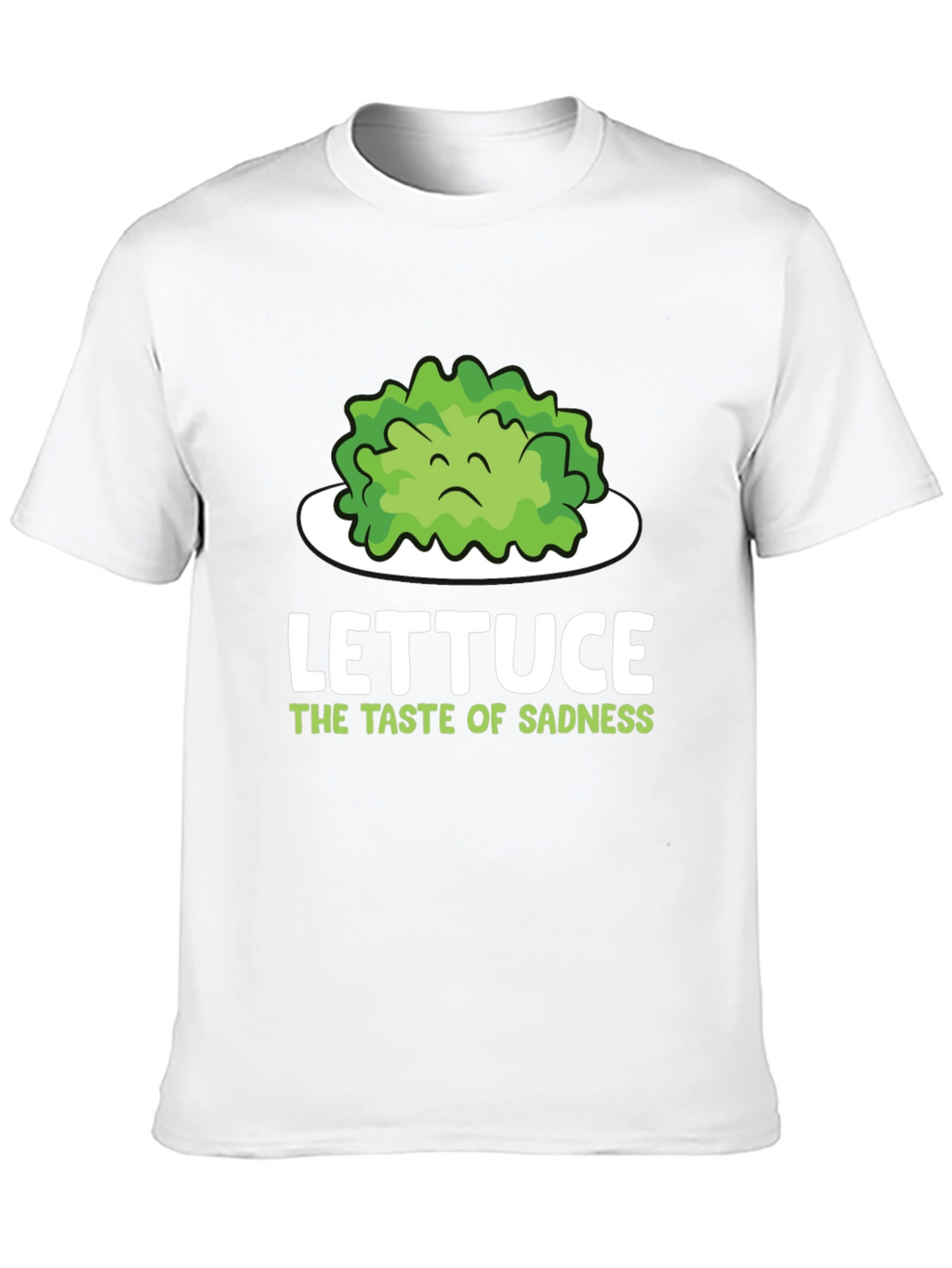 Lettuce Taste of Sadness T-Shirt - Funny Vegan Tee