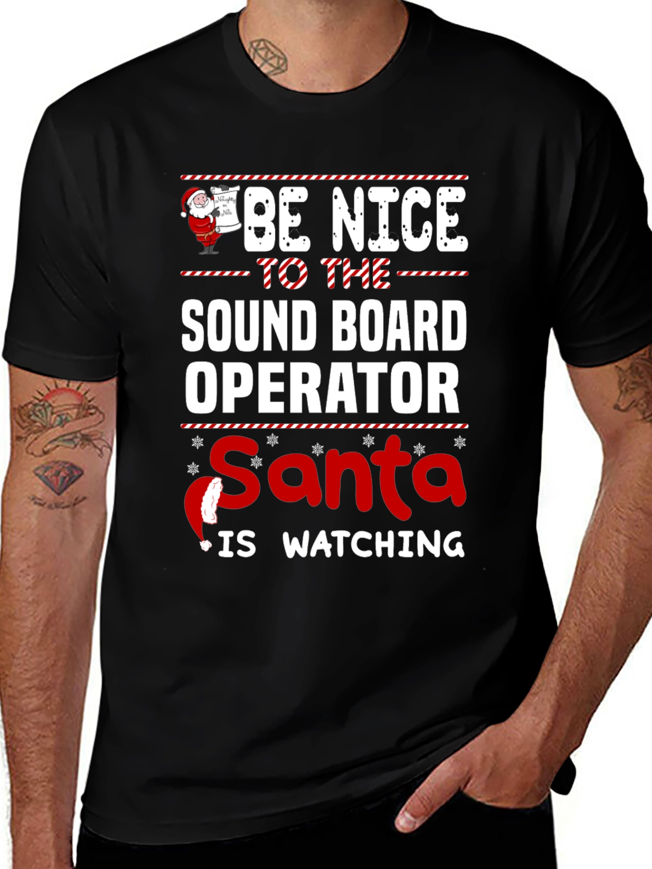 Be Nice to the Sound Board Operator Santa is Watching Christmas T-Shirt