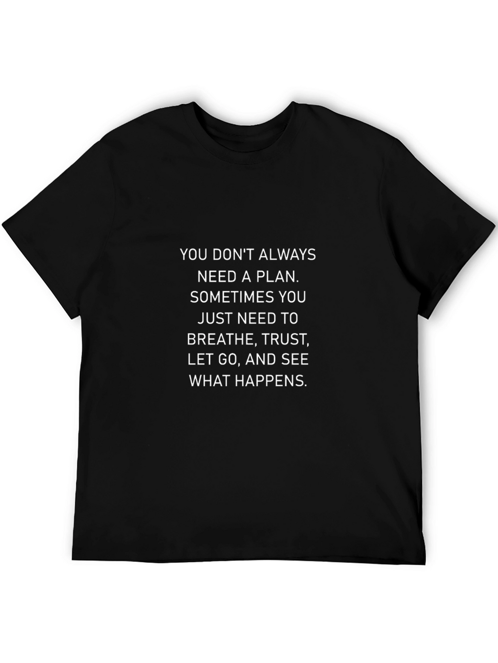 Motivational T-Shirt: Breathe Trust Let Go