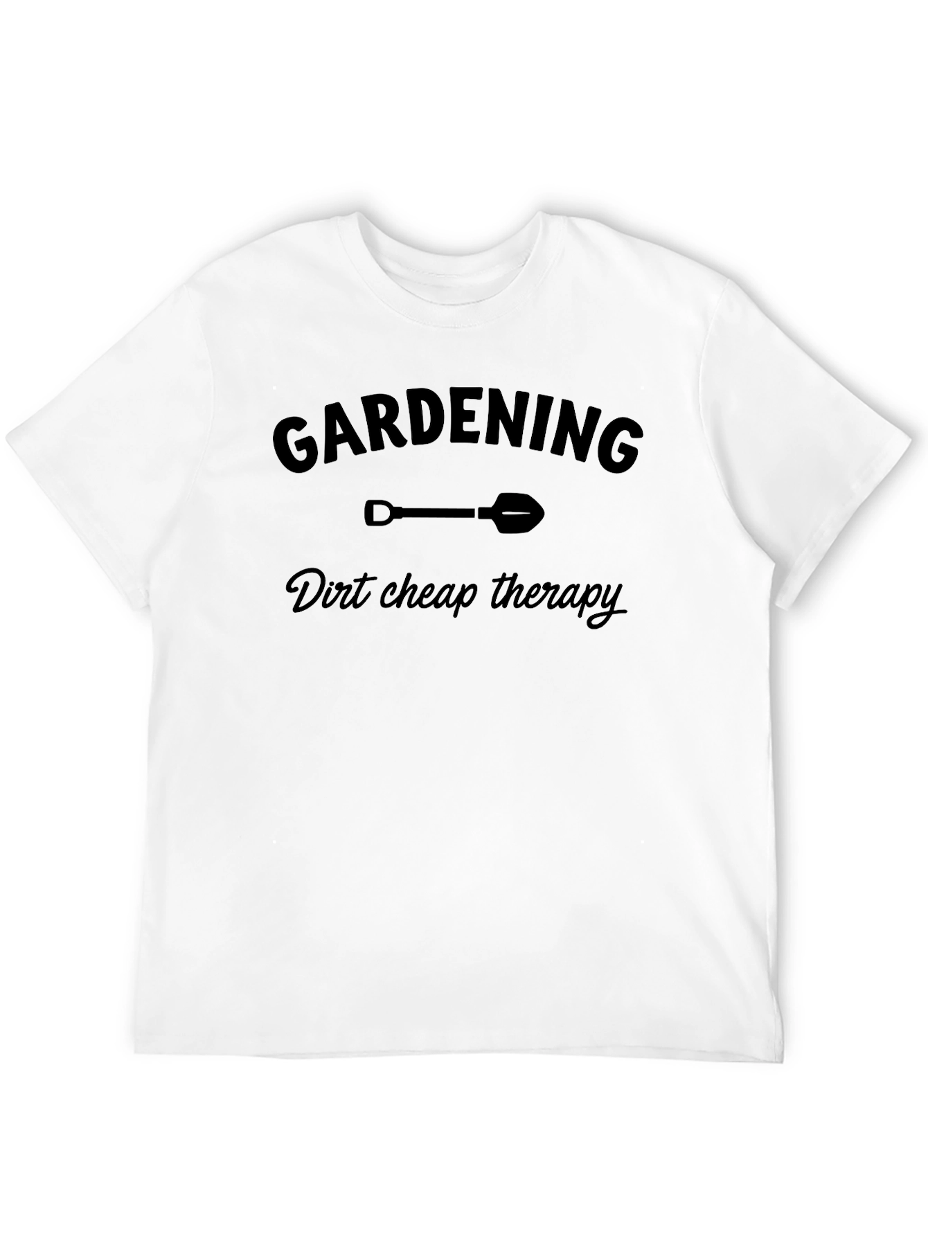 Gardening Dirt Cheap Therapy Black Graphic Tee