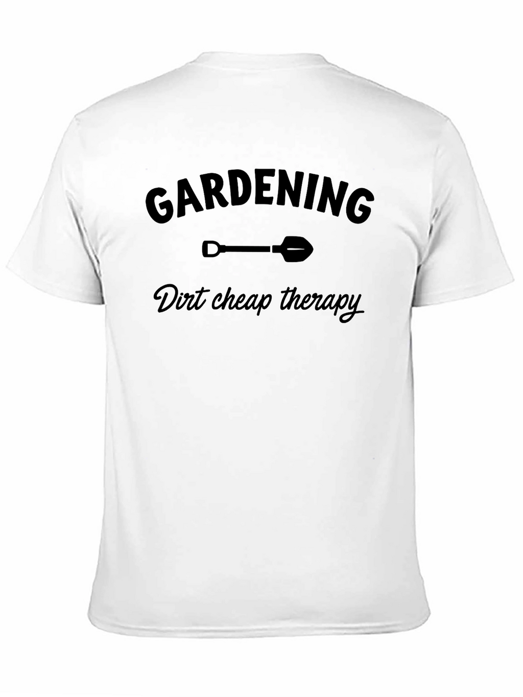 Gardening Dirt Cheap Therapy Black Graphic Tee