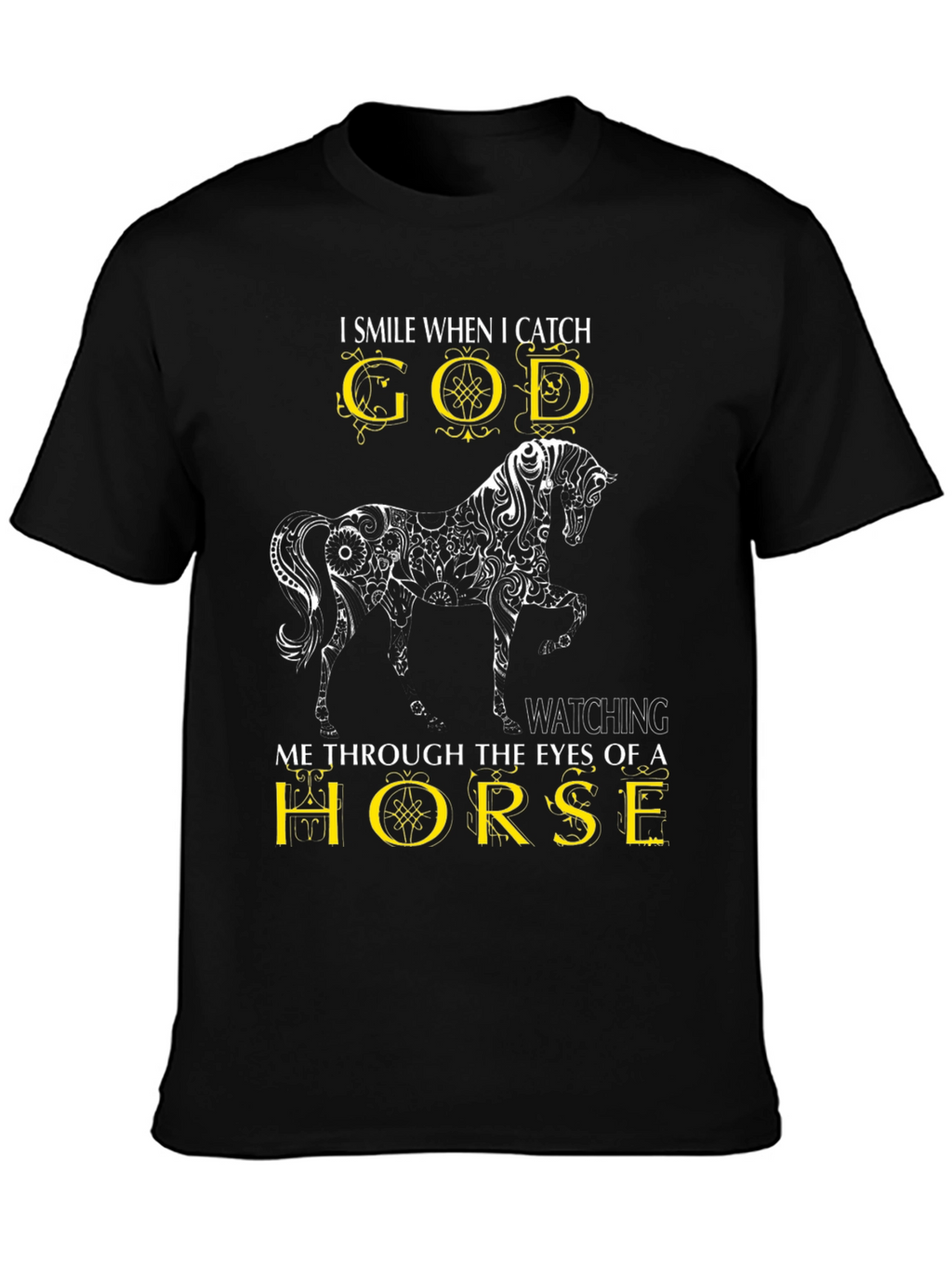 I Smile When I Catch God Horse T-Shirt