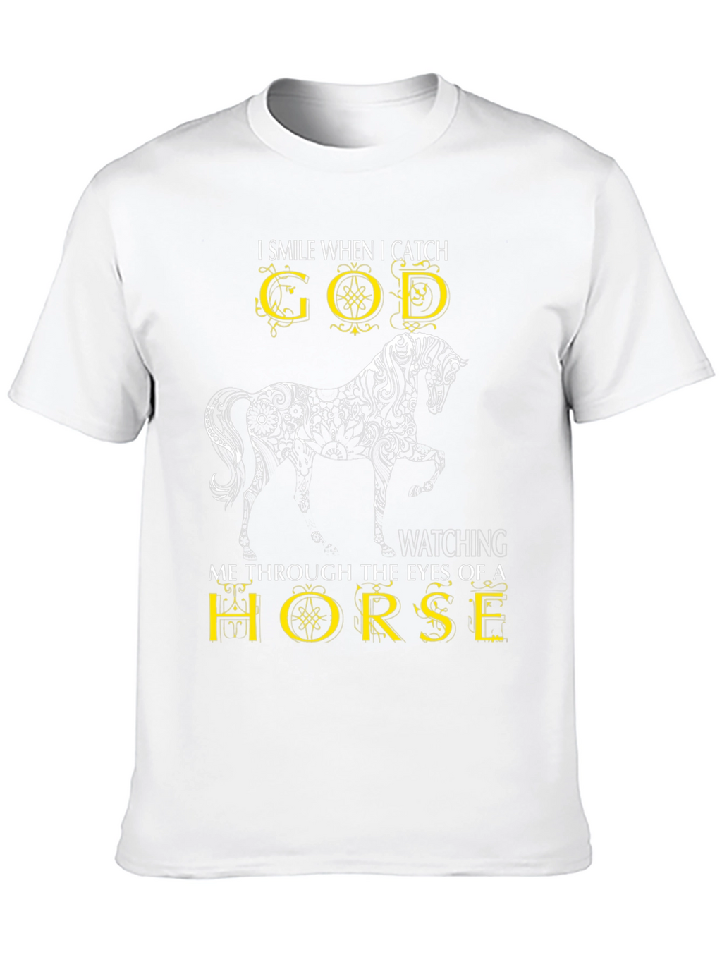 I Smile When I Catch God Horse T-Shirt