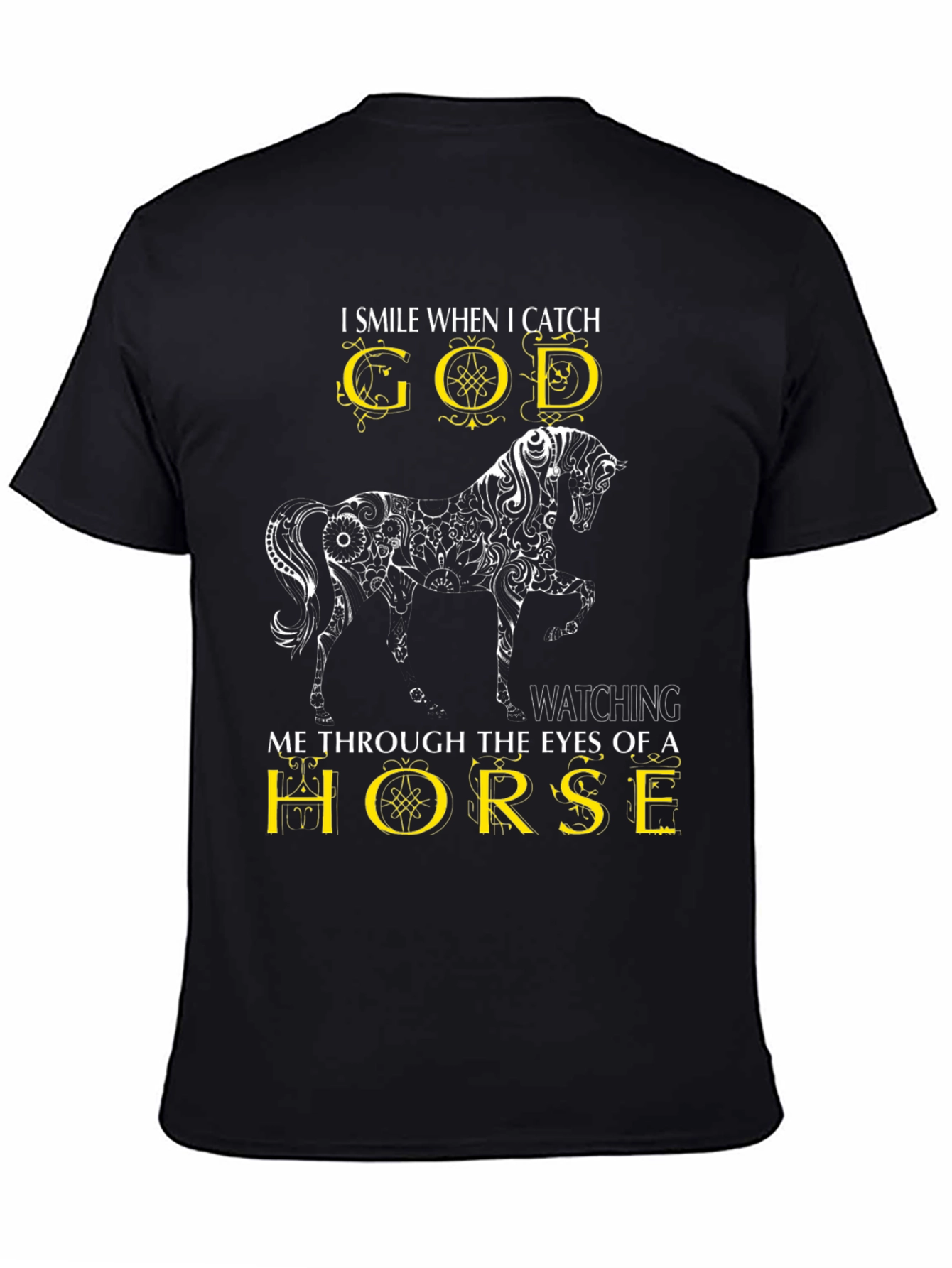 I Smile When I Catch God Horse T-Shirt