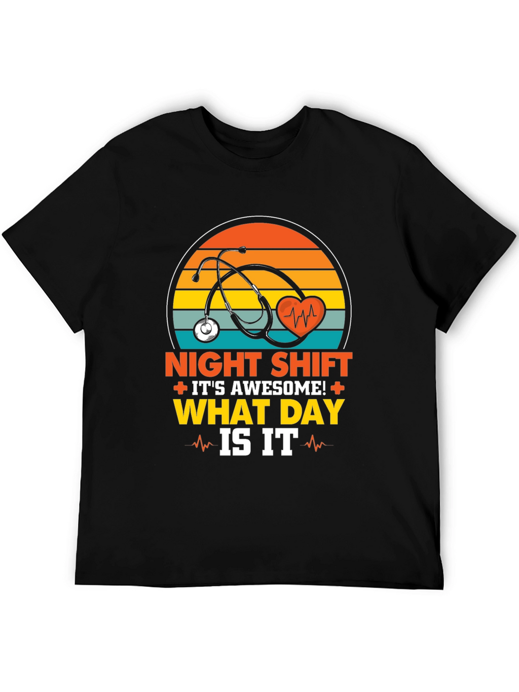 Night Shift Nurse T-Shirt - What Day Is It?