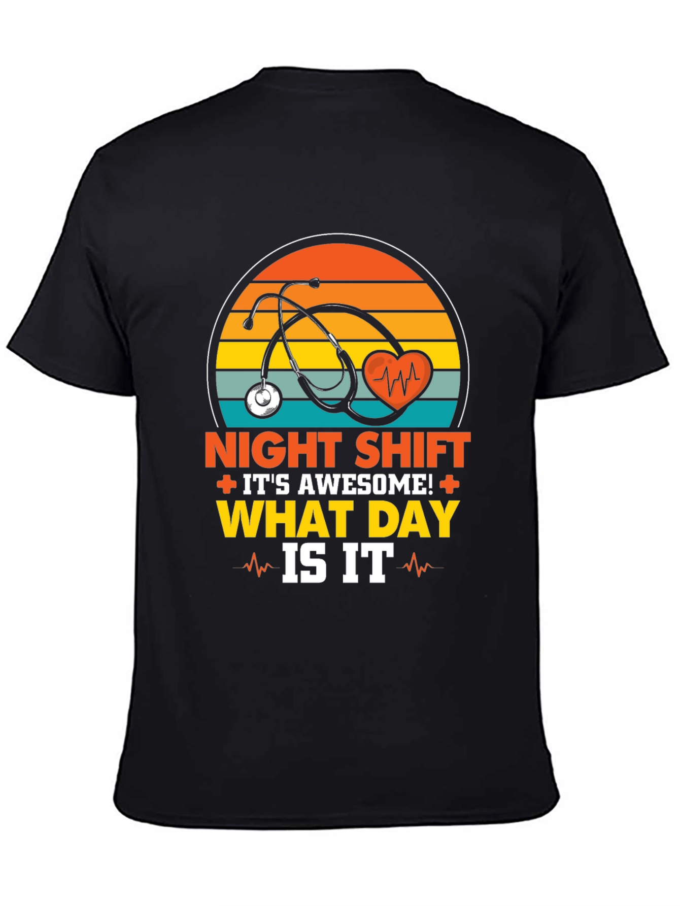 Night Shift Nurse T-Shirt - What Day Is It?
