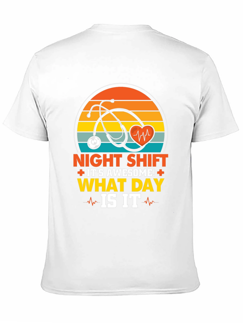 Night Shift Nurse T-Shirt - What Day Is It?