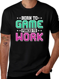 Born To Game Funny T-Shirt Gamer Gift