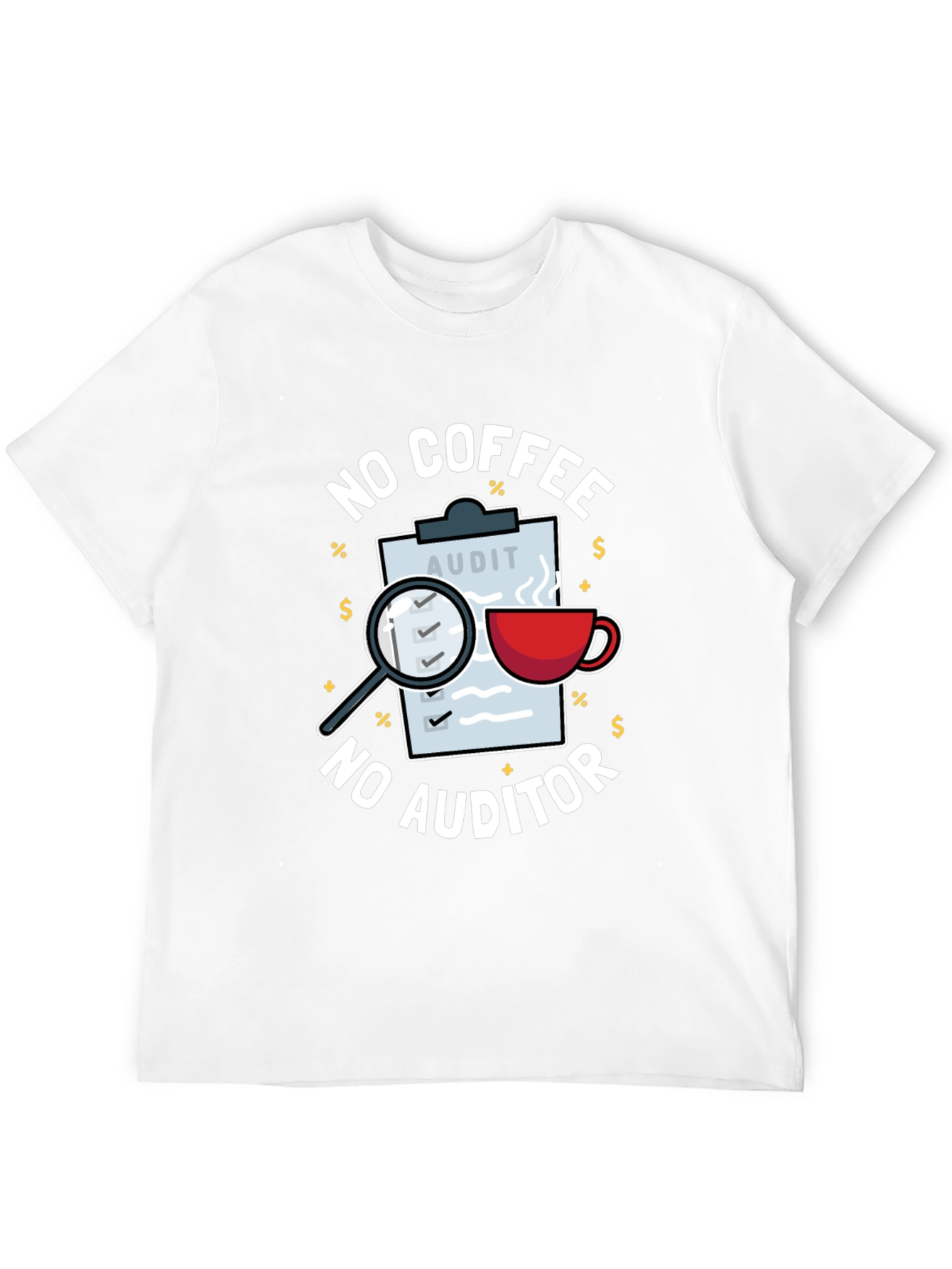 No Coffee No Auditor Funny Graphic T-Shirt