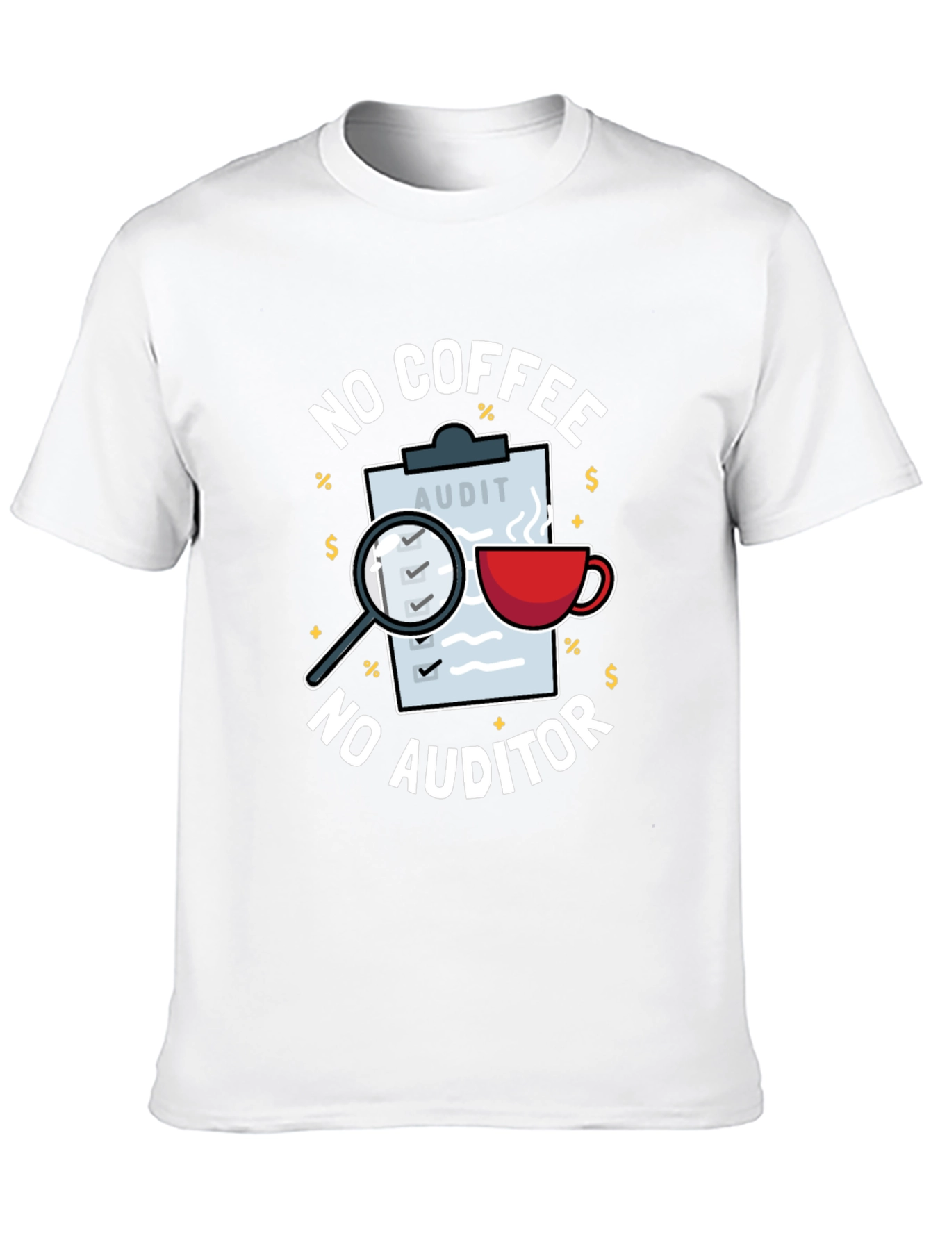 No Coffee No Auditor Funny Graphic T-Shirt