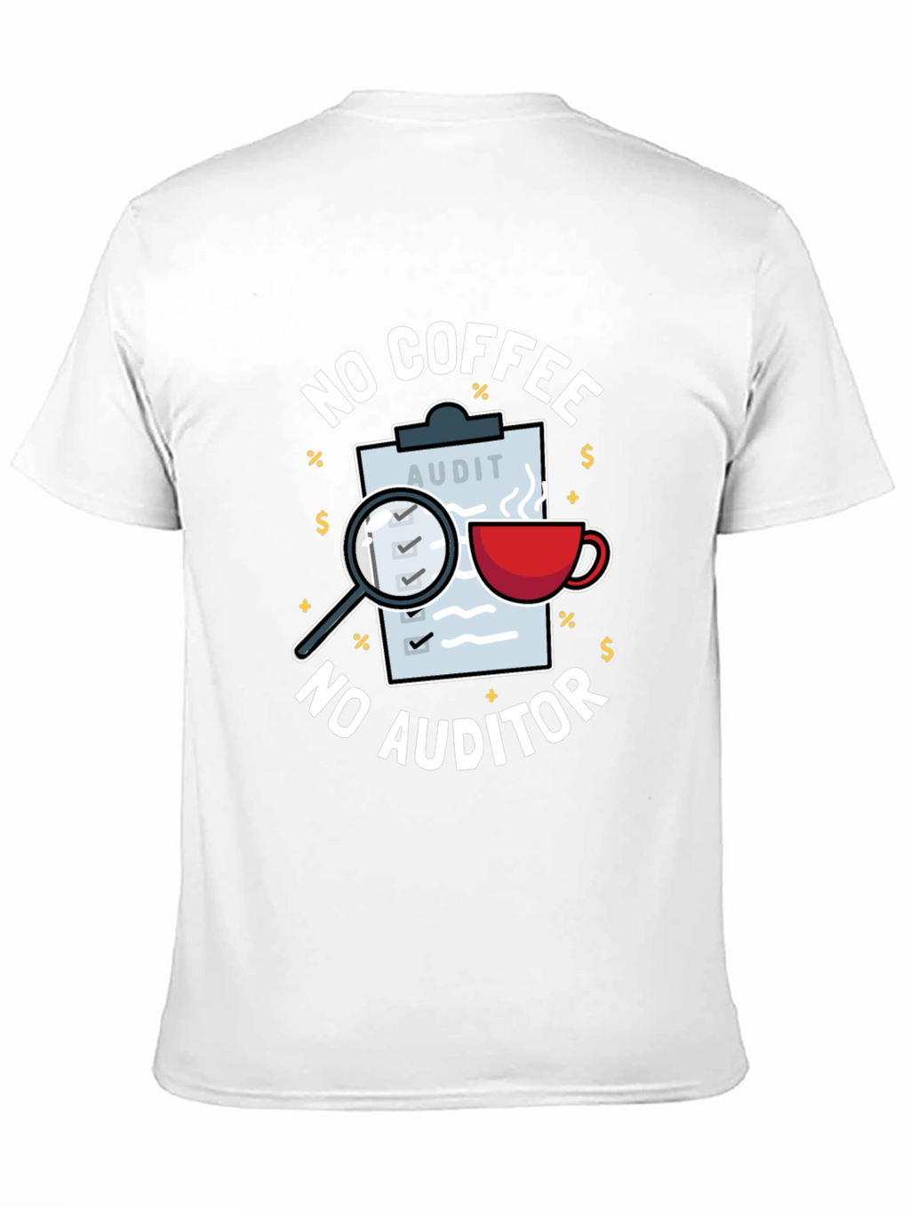 No Coffee No Auditor Funny Graphic T-Shirt