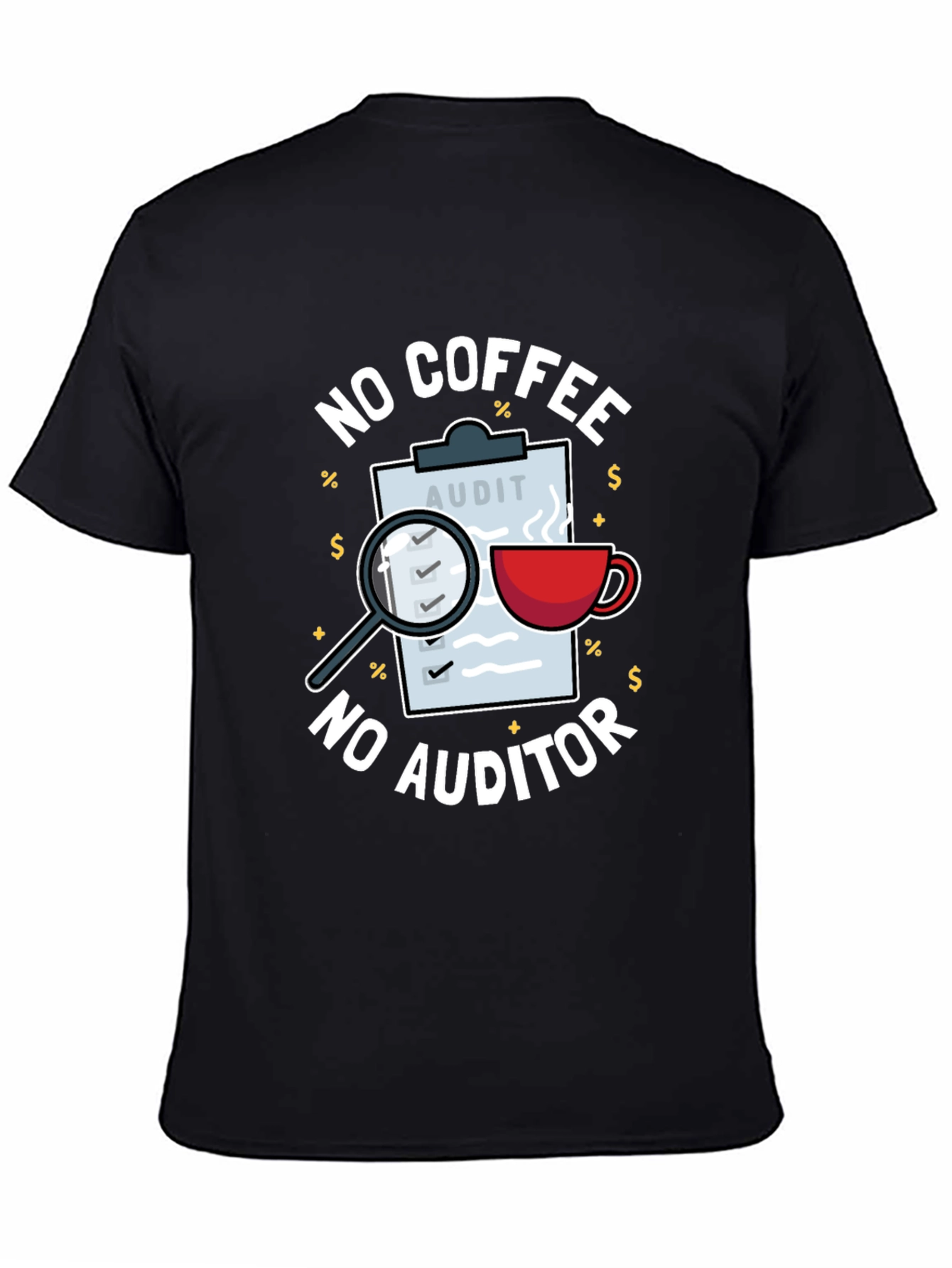 No Coffee No Auditor Funny Graphic T-Shirt
