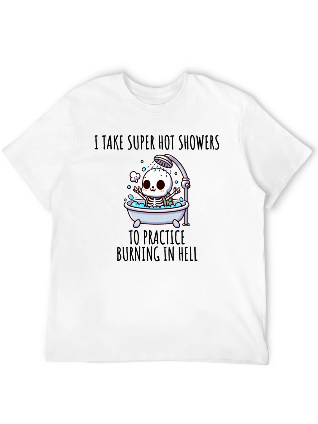 Funny Skeleton Hot Shower T-Shirt