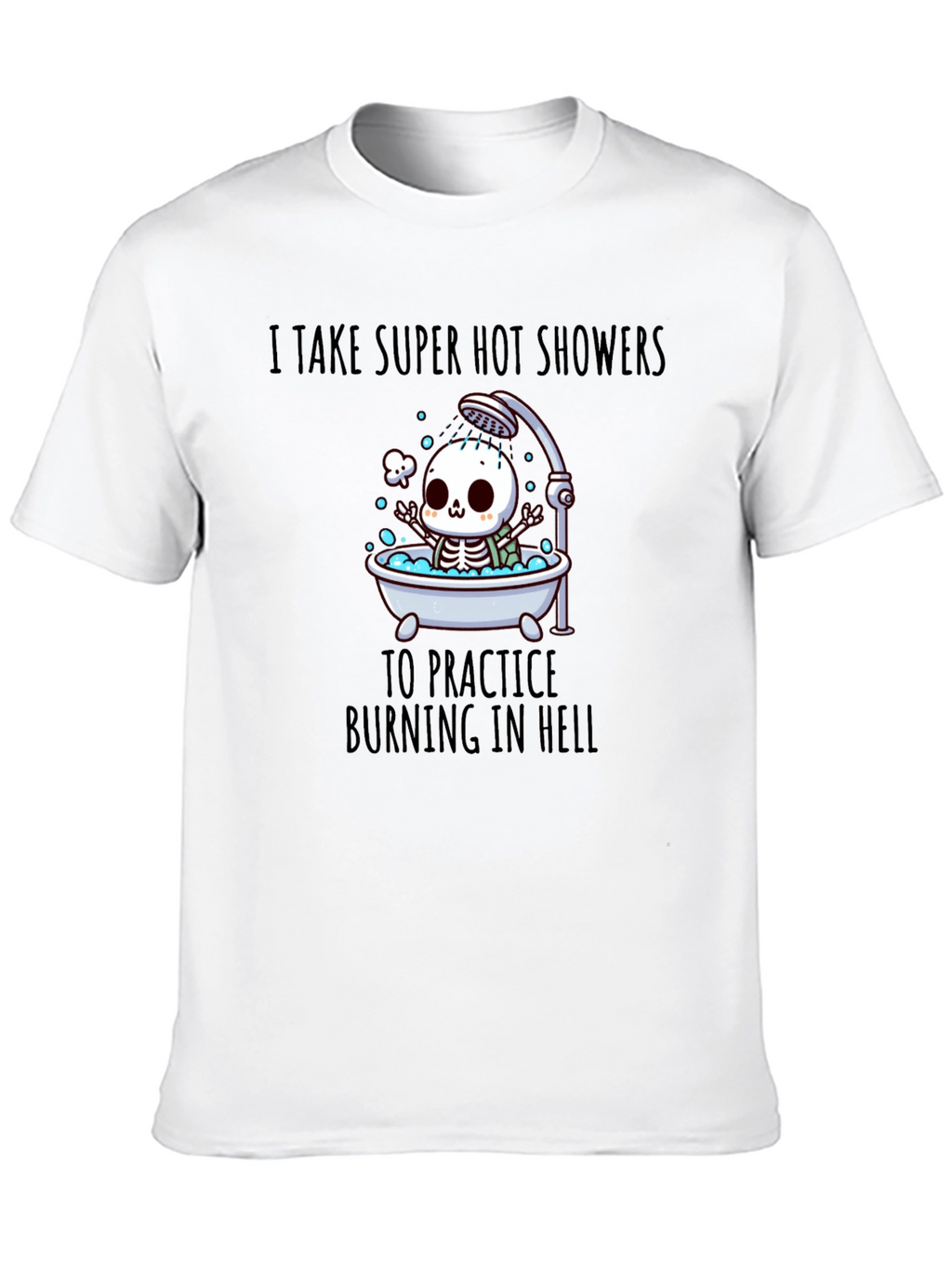 Funny Skeleton Hot Shower T-Shirt